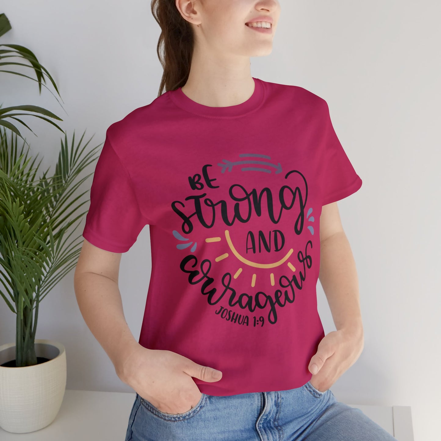 Be Strong & Courageous (front) You are enough (back) Short Sleeve Tshirt