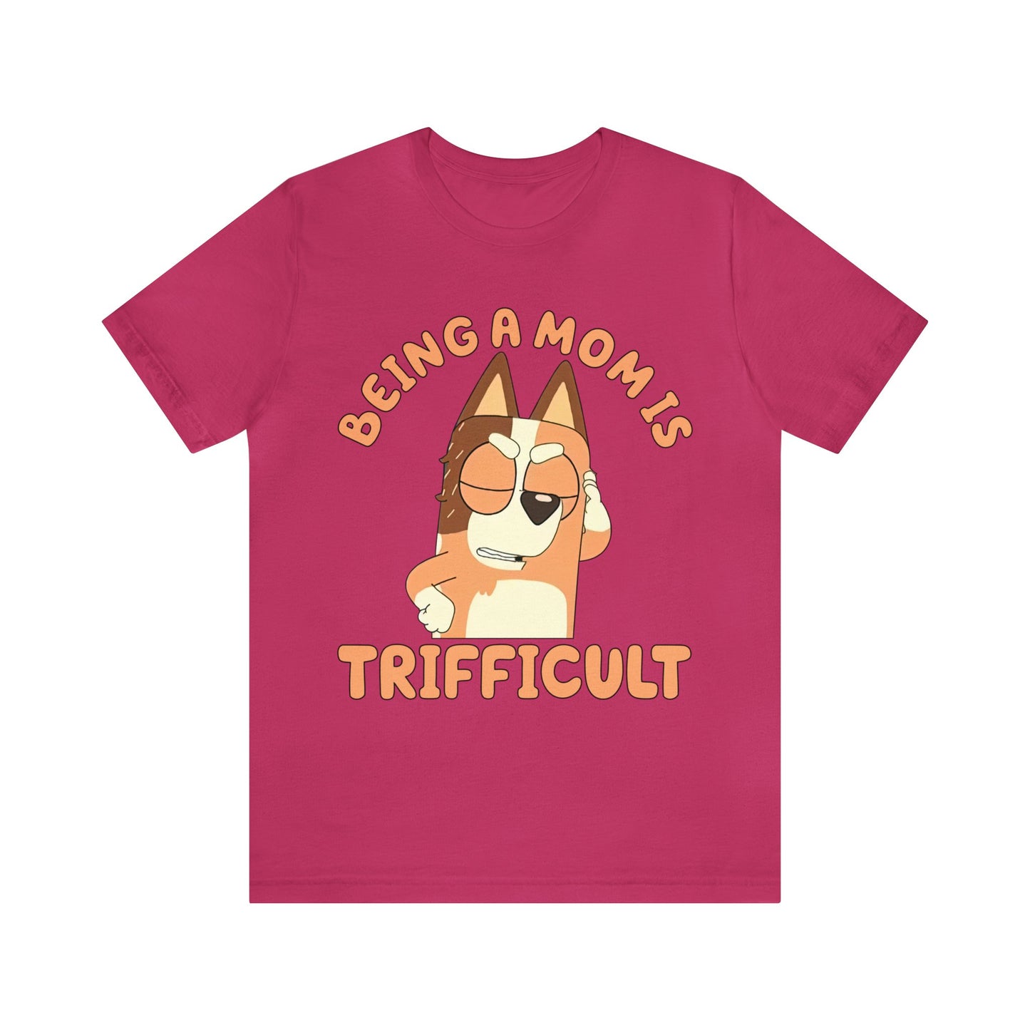Being a Mom is Trifficult Short Sleeve Tshirt