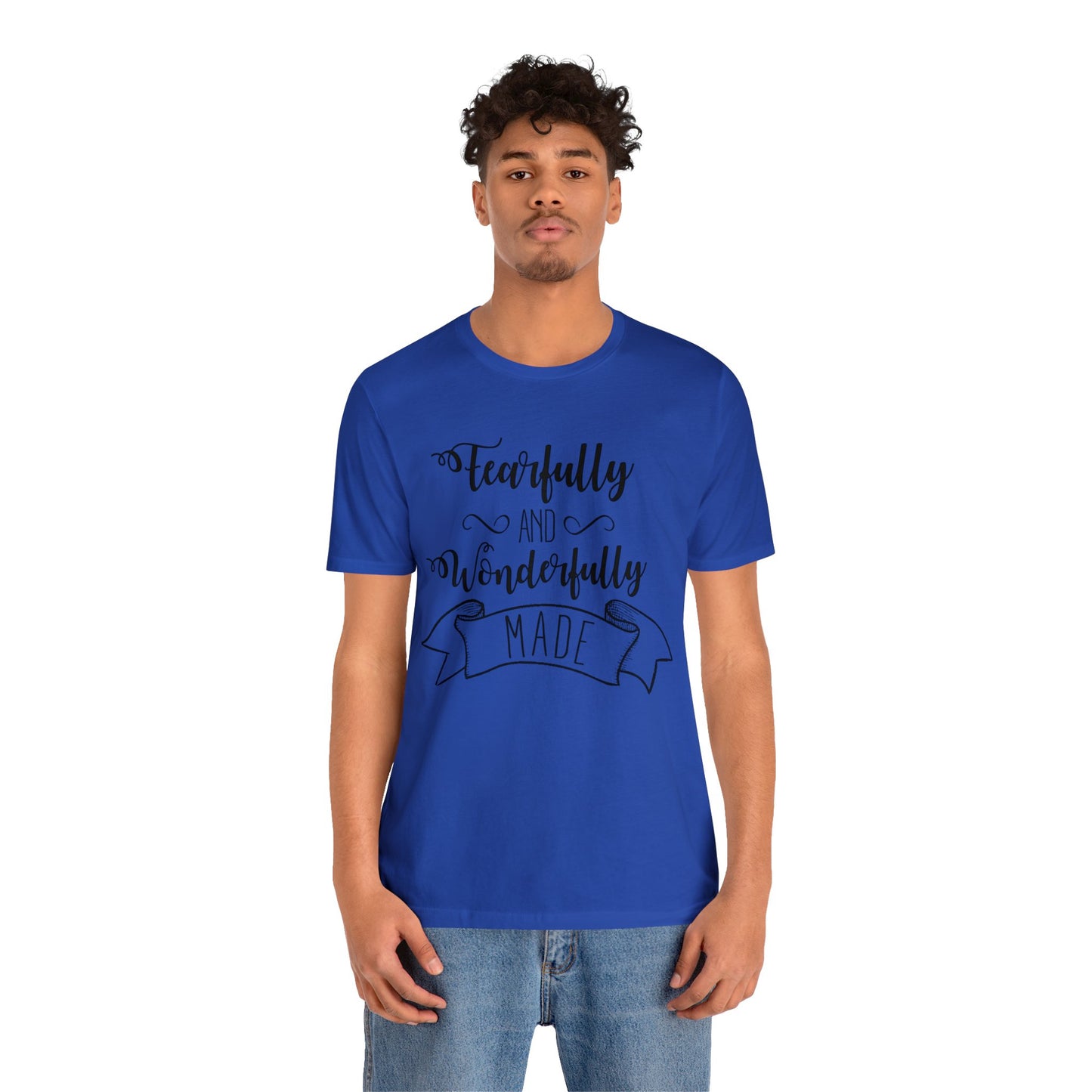 Fearfully and Wonderfully Made Short sleeve Tshirt