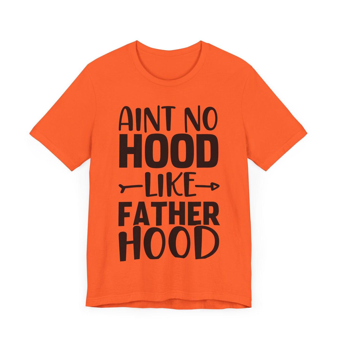 Ain't No Hood Like Fatherhood Jersey Short Sleeve Tee