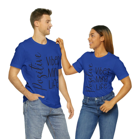 Positive vibes mind life short sleeve Tshirt