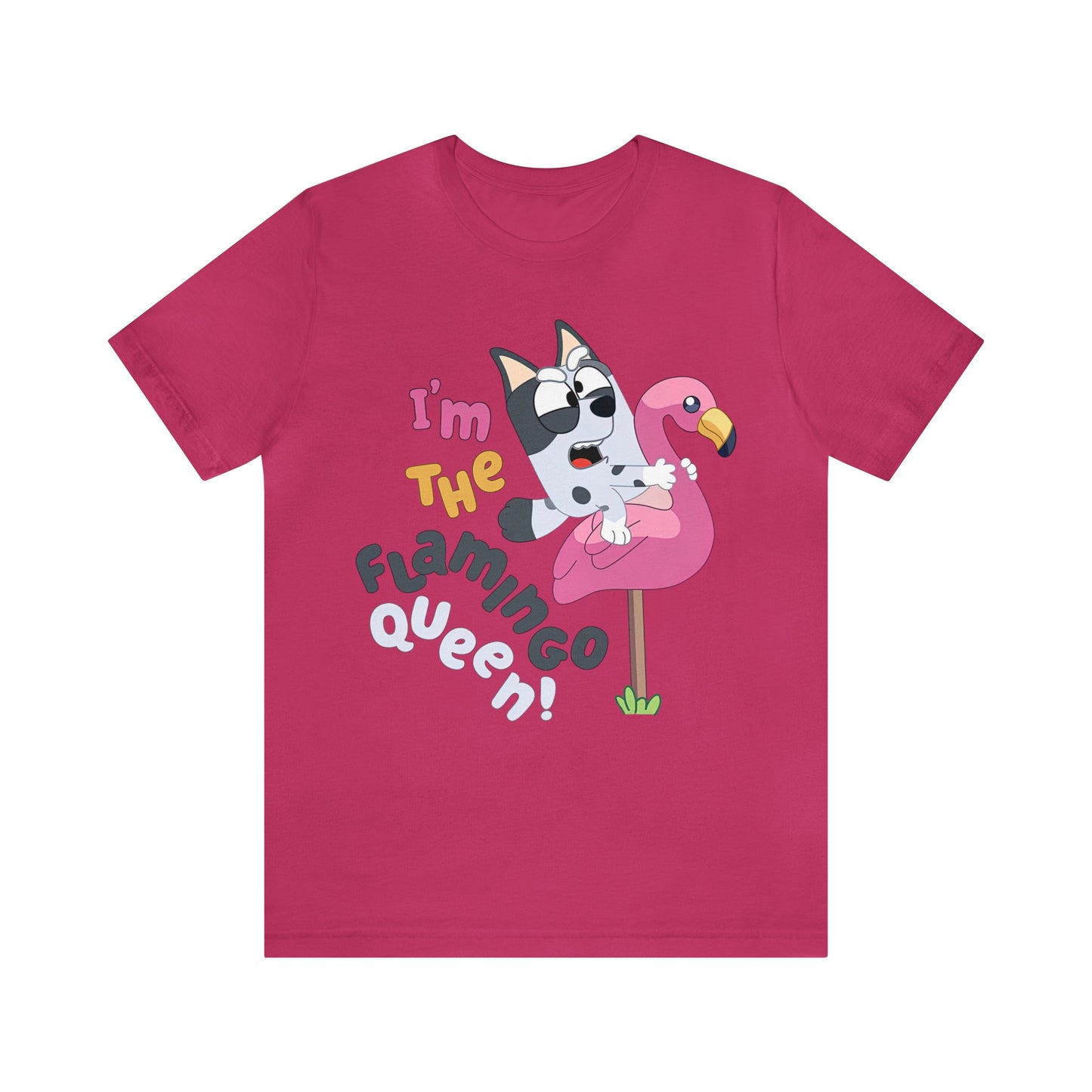 I'm the flamingo queen Short Sleeve Tshirt