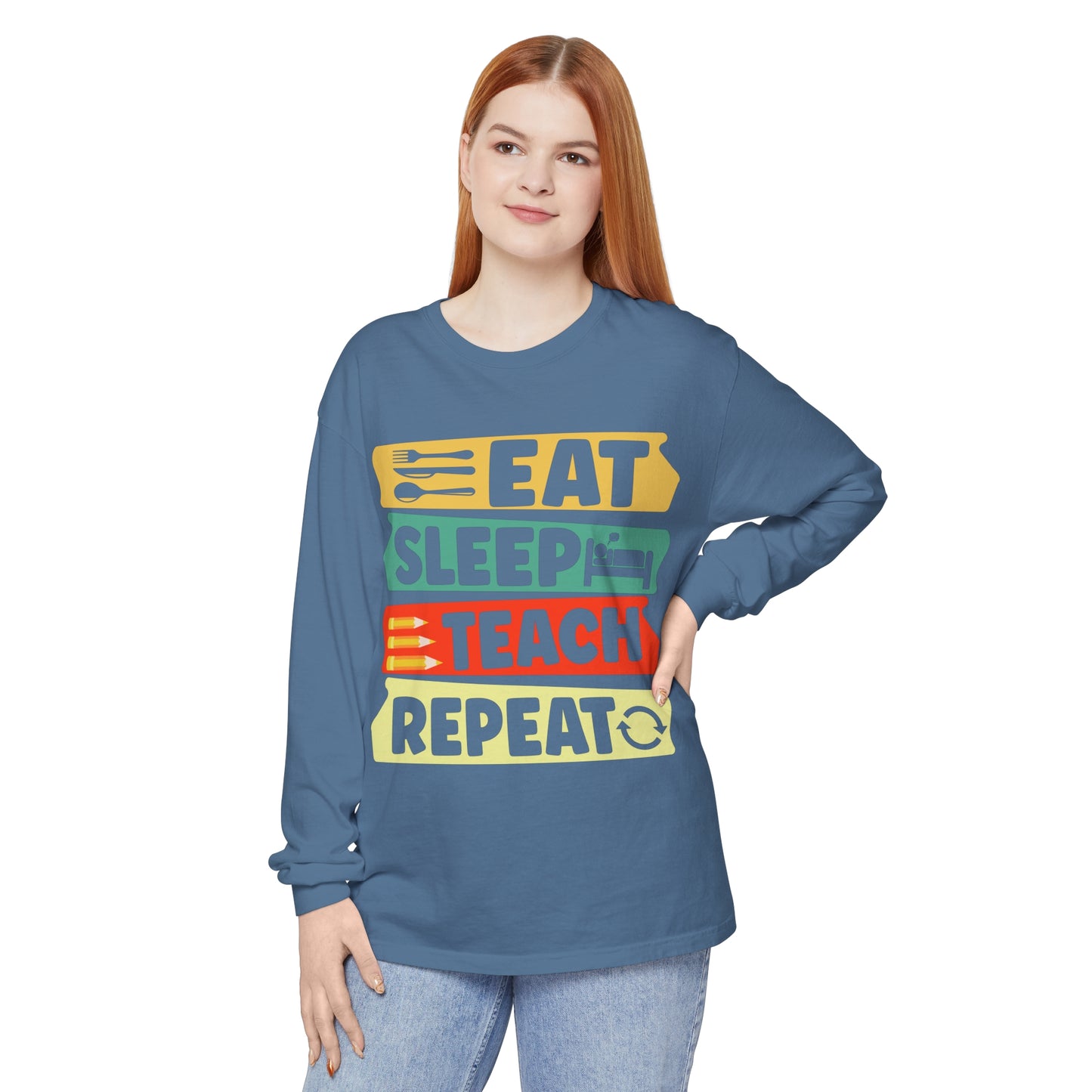 Eat Sleep Teach Repeat Long Sleeve T-Shirt