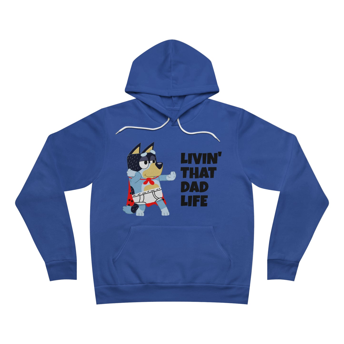 Livin' that Dad Life Fleece Pullover Hoodie