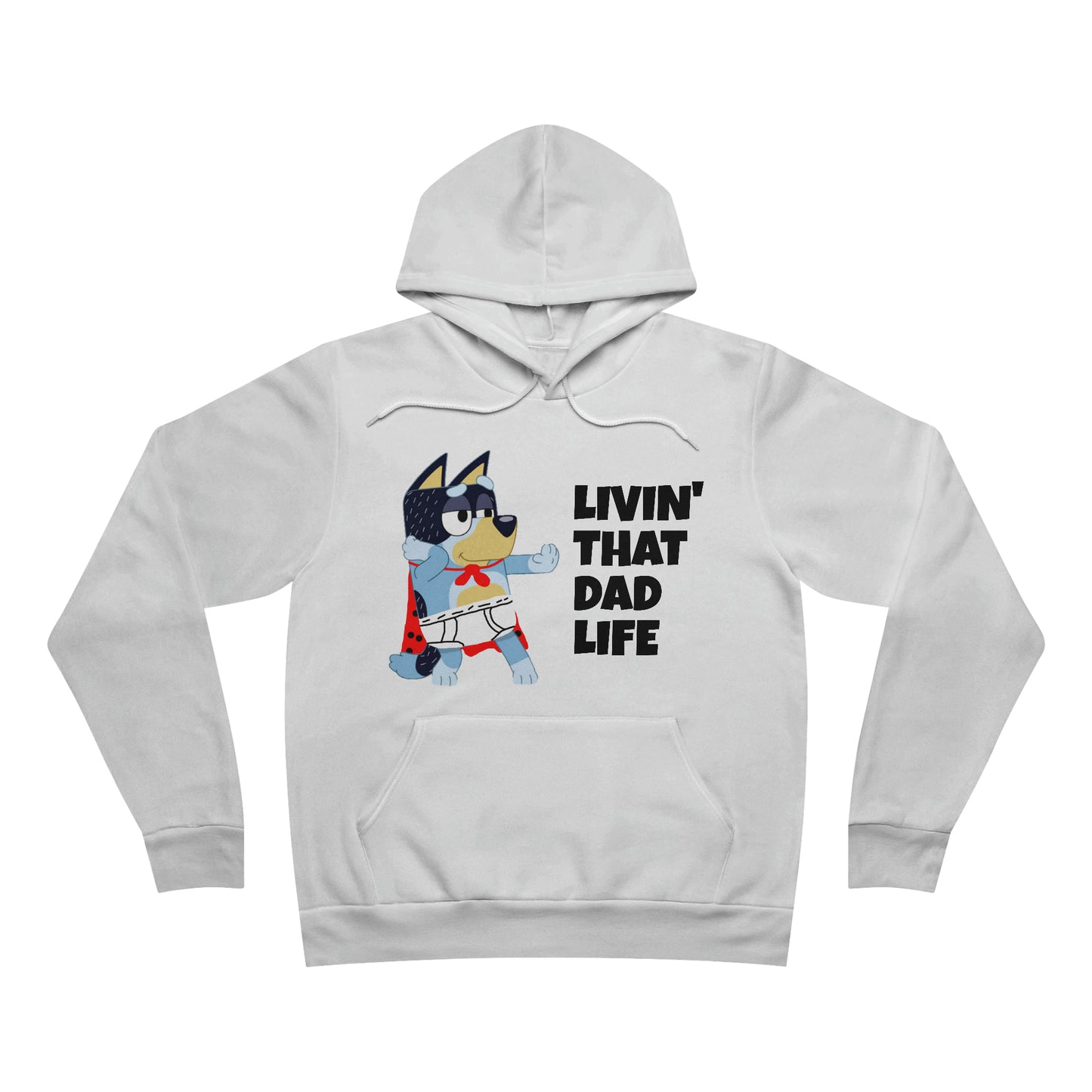 Livin' that Dad Life Fleece Pullover Hoodie