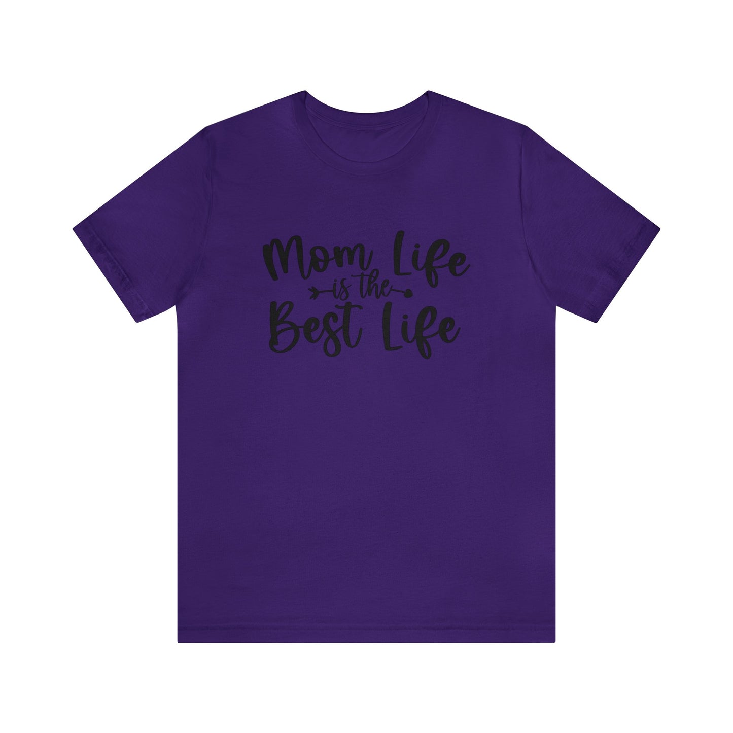 Mom Life is the Best Life short sleeve tshirt