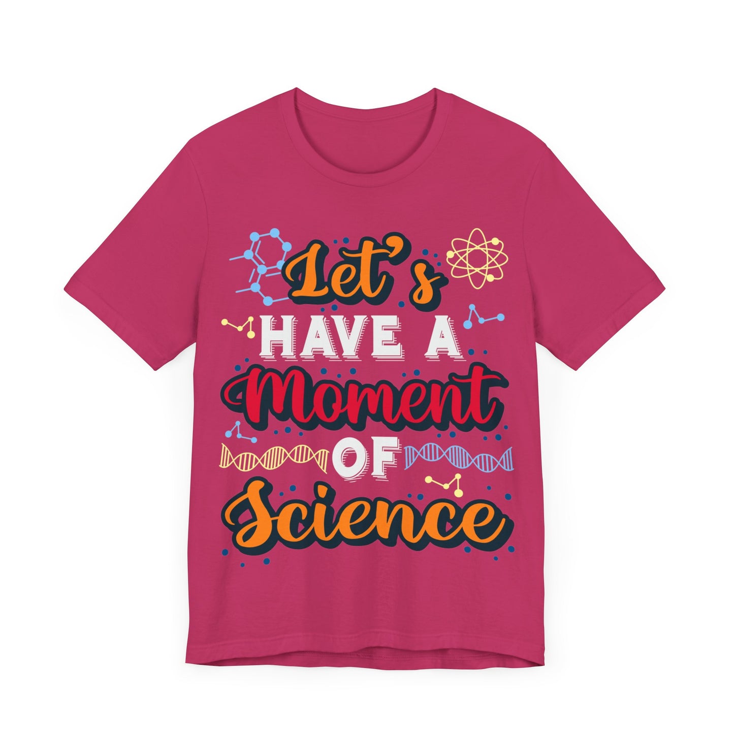 Let's Have a Moment of Science Jersey Short Sleeve Tee