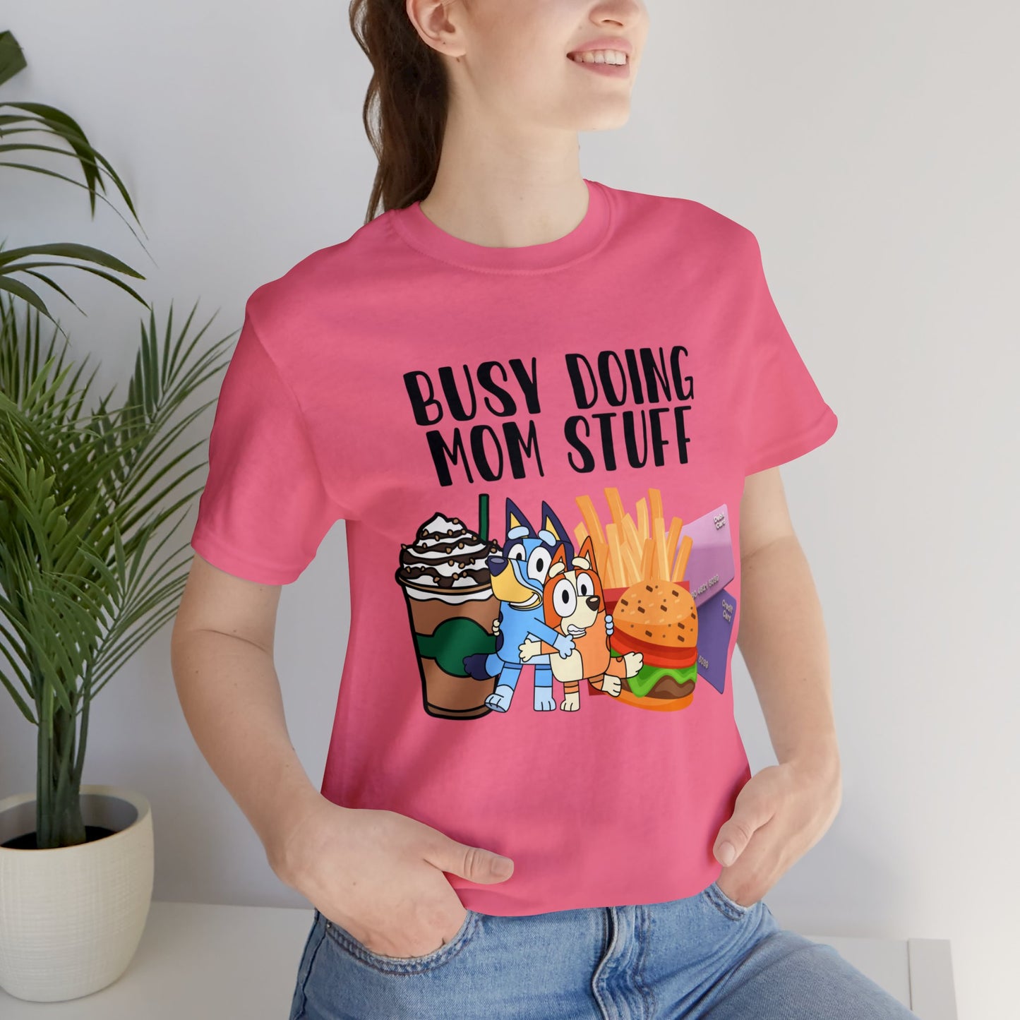 Busy Doing Mom Stuff Short Sleeve Tshirt