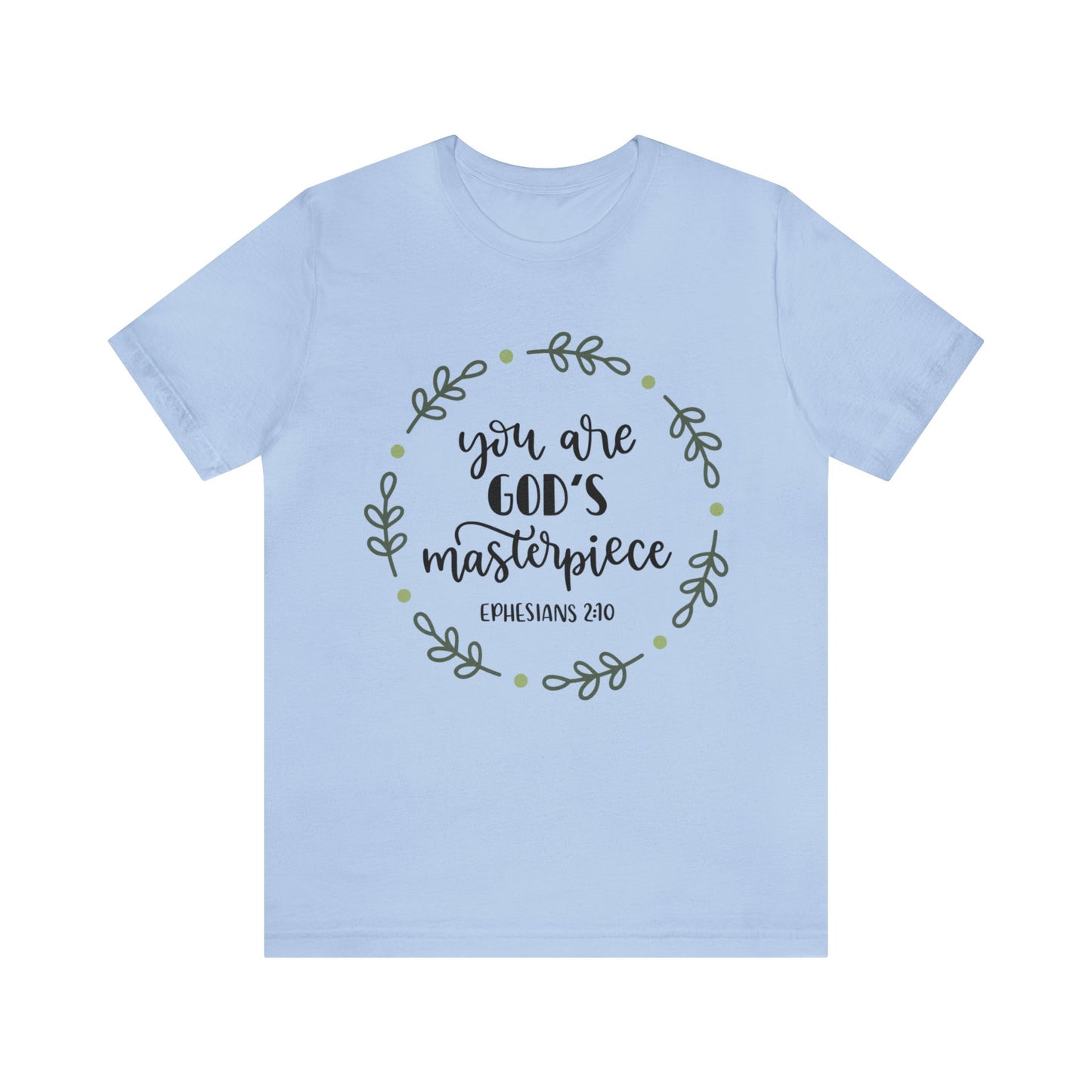 You are God's Masterpiece (front) You are Enough (back) Short Sleeve Tshirt
