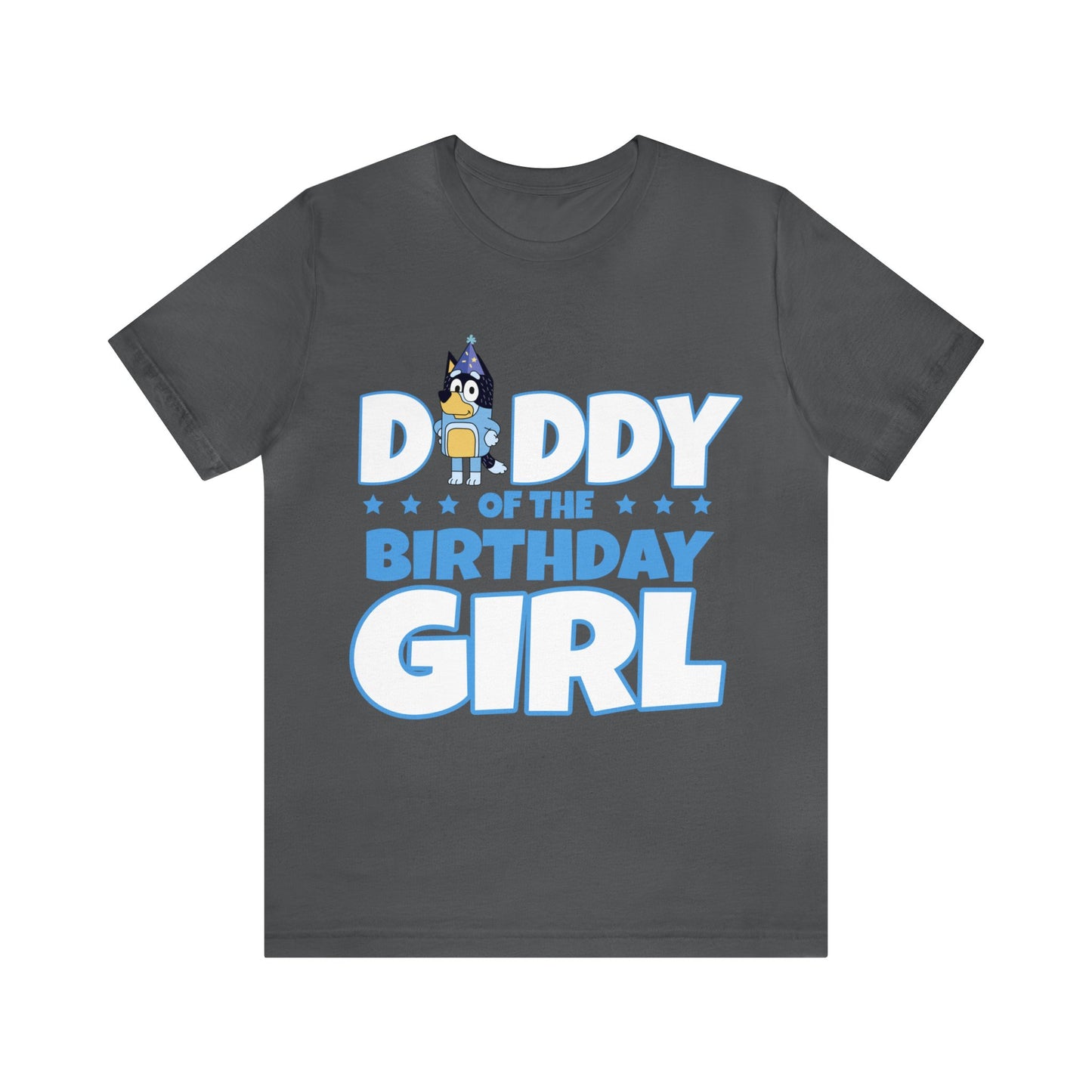 Dad of the birthday girl Bluey Birthday short sleeve Tshirt