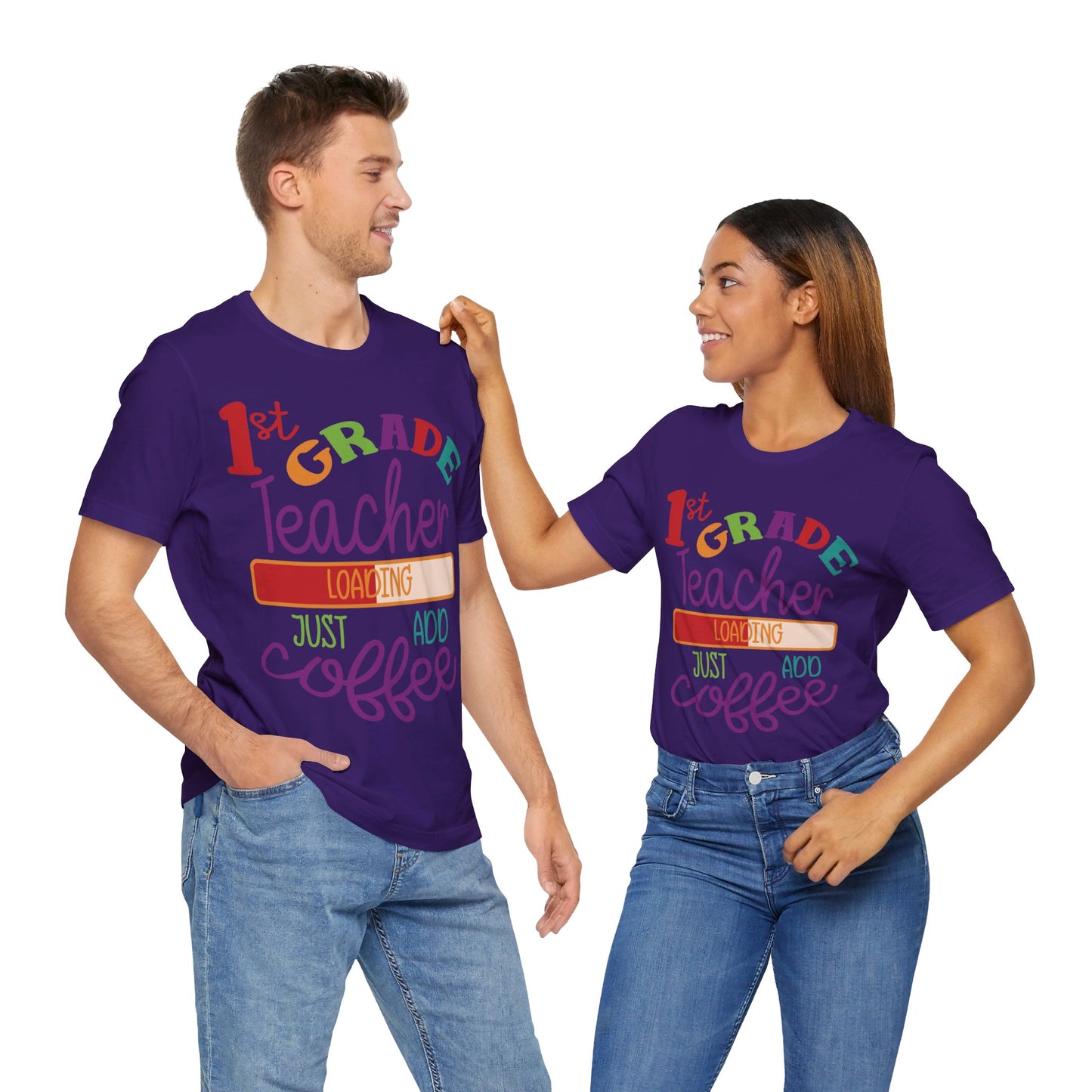 1st Grade Teacher Loading Just Add Coffee Jersey Short Sleeve Tee