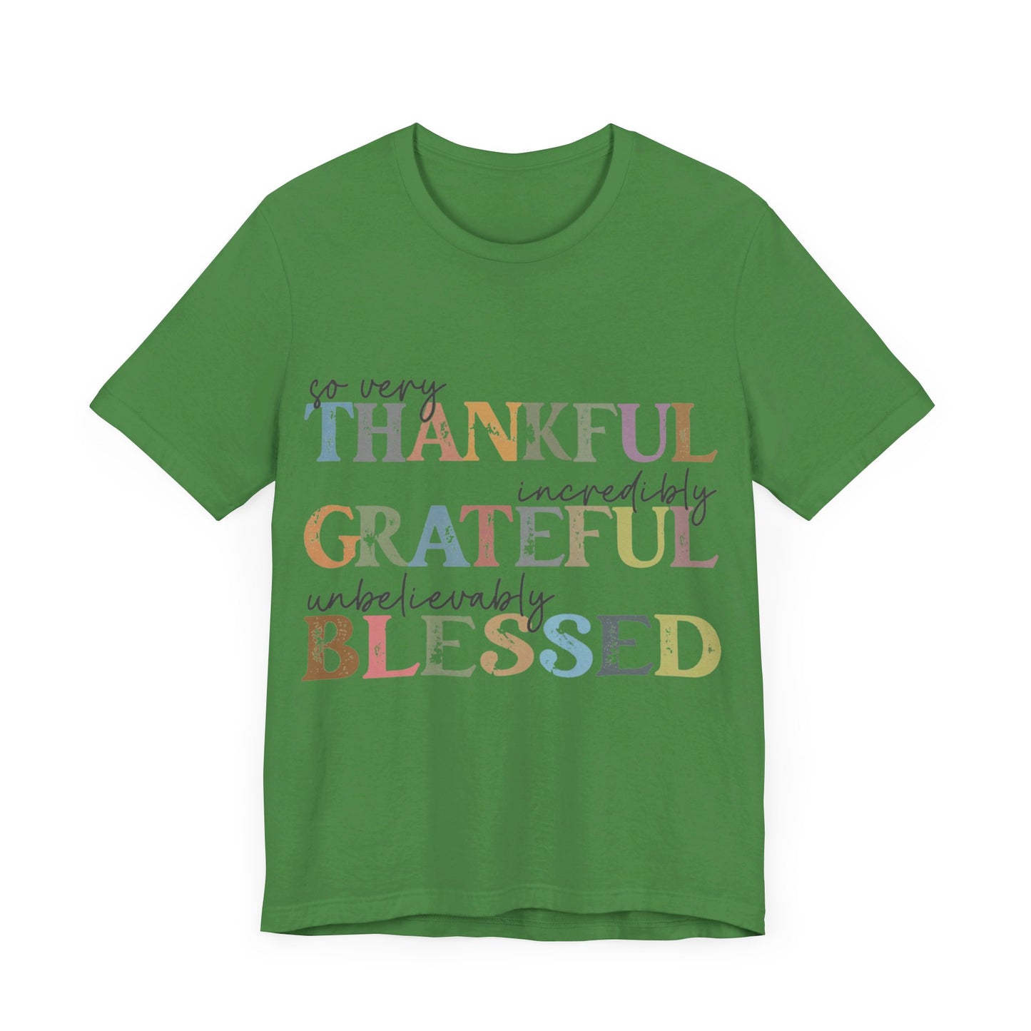 So very Thankful, Incredibly Grateful, Unbelievably Blessed Jersey Short Sleeve Tee