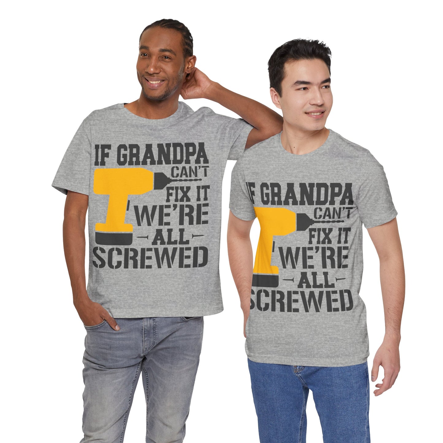 If Grandpa Can't Fix It We're All Screwed Jersey Short Sleeve Tee
