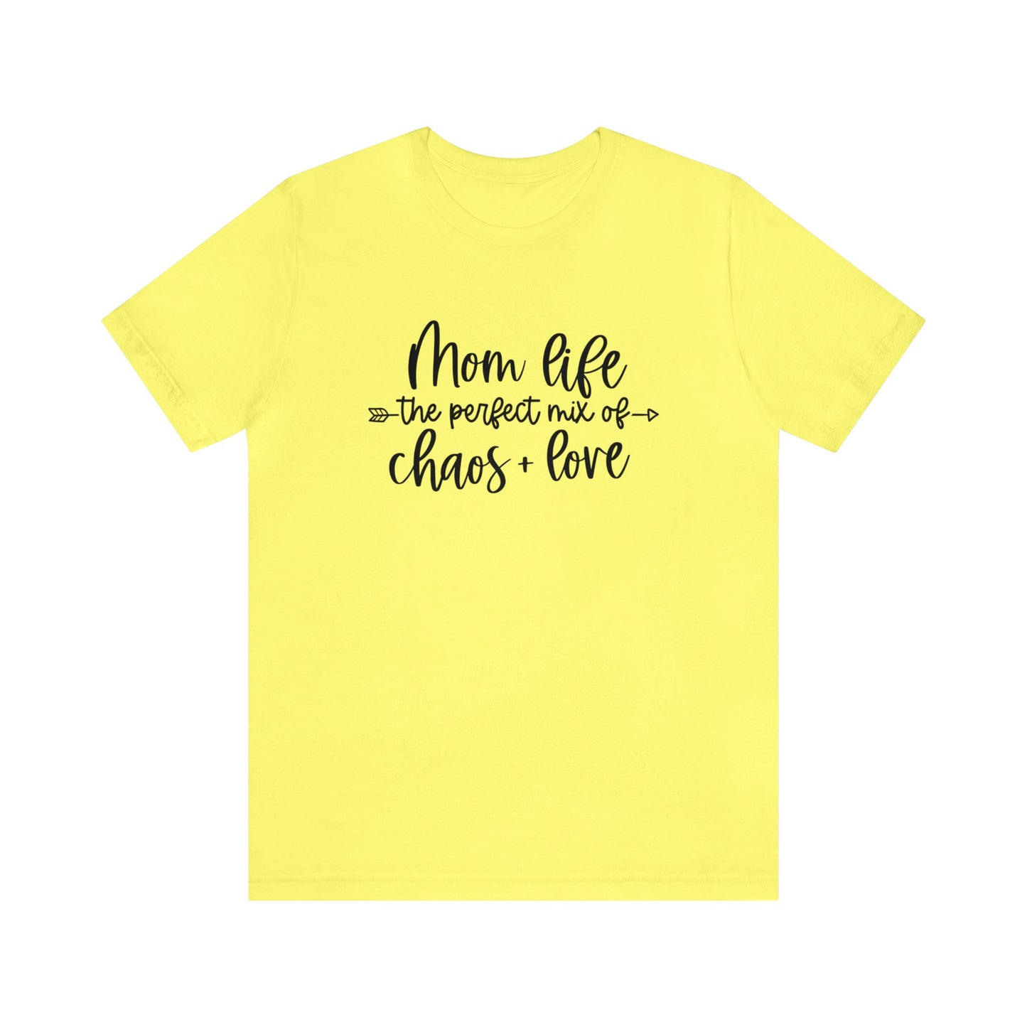 Mom Life the perfect mix of Chaos + Love short sleeve tshirt