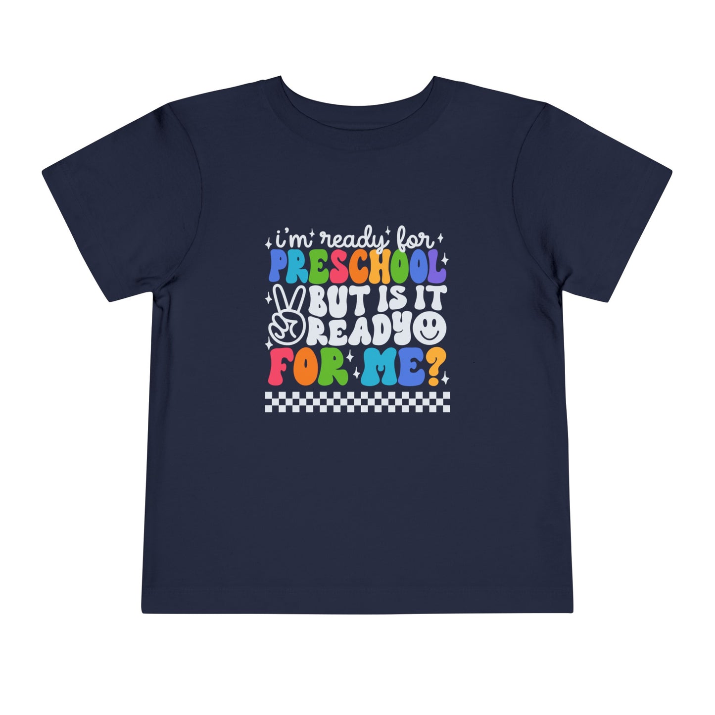 I'm Ready for Preschool...Toddler Short Sleeve Tee