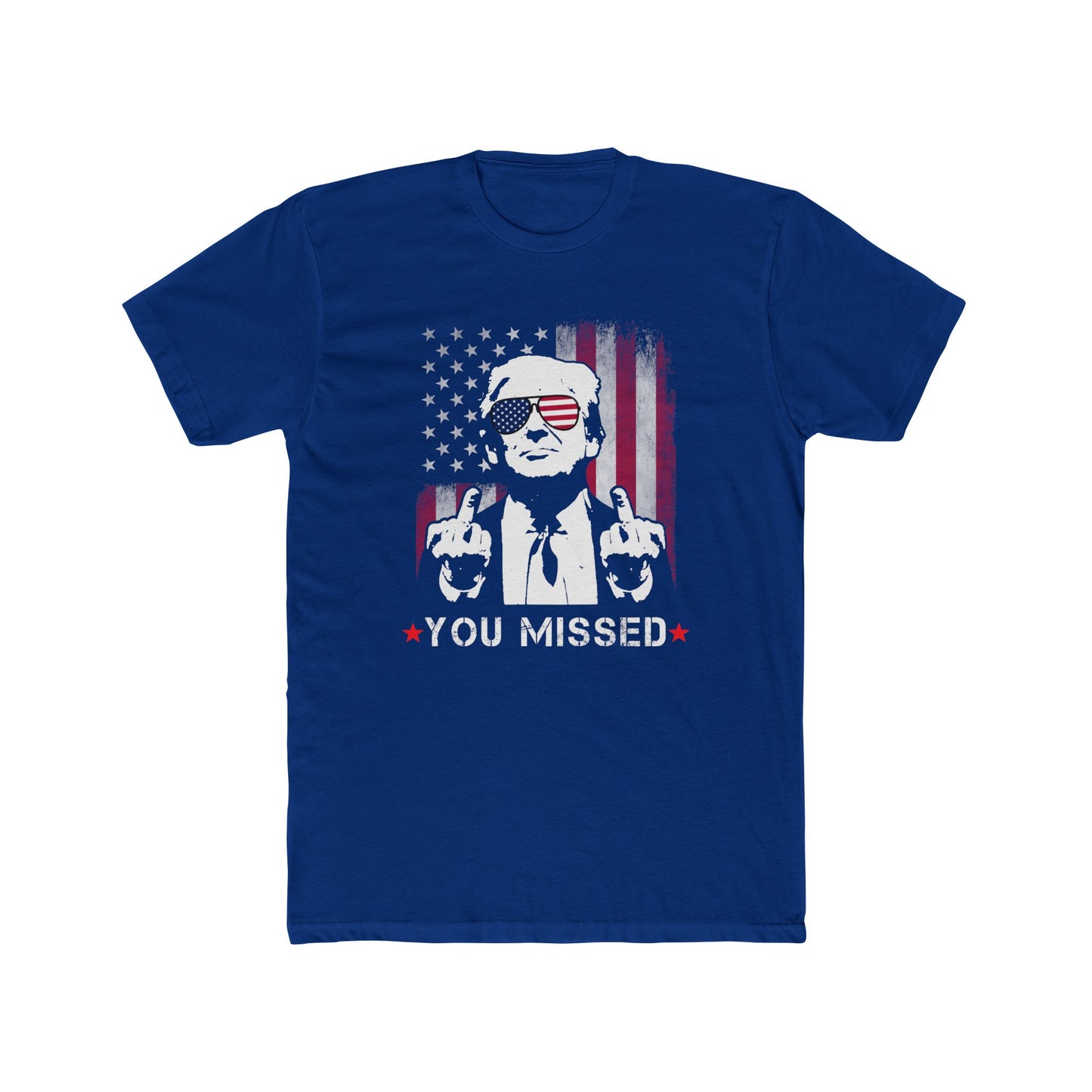 TRUMP YOU MISSED Cotton Crew Tee