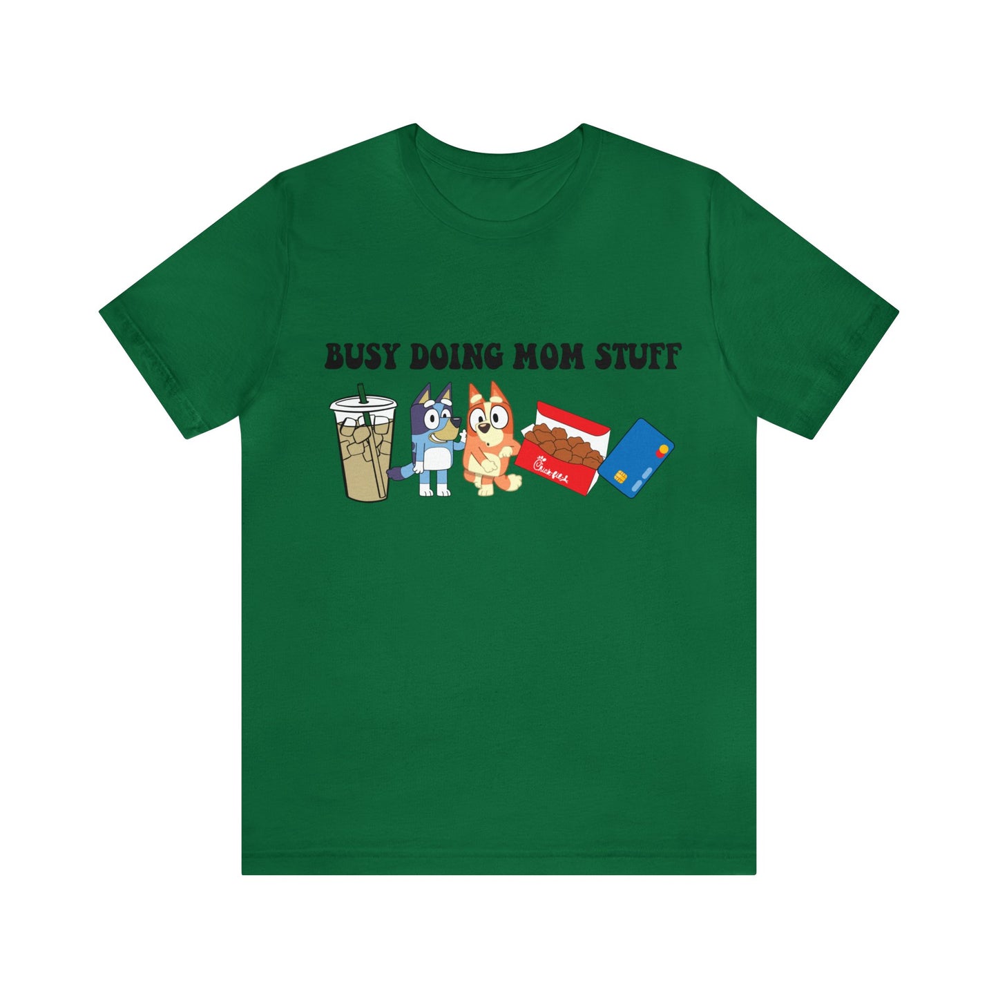 Busy Doing Mom Stuff Short Sleeve Tshirt