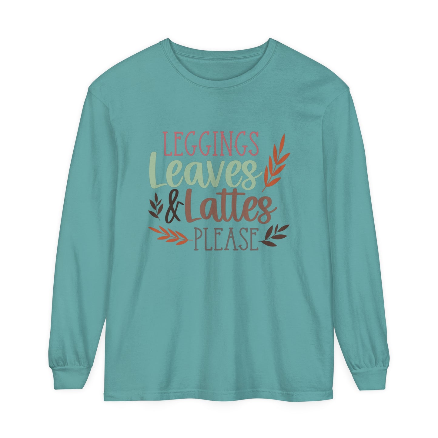 Leggings, Leaves & Lattes Please Long Sleeve T-Shirt
