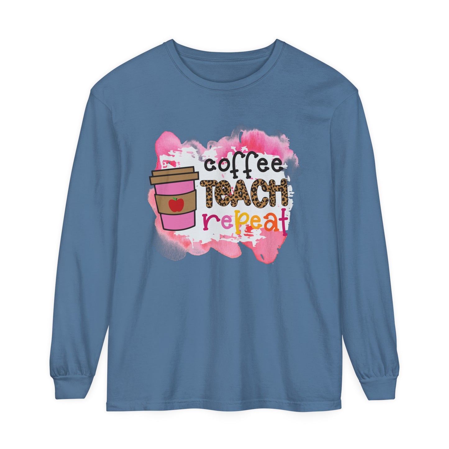 Coffee Teach Repeat Long Sleeve T-Shirt