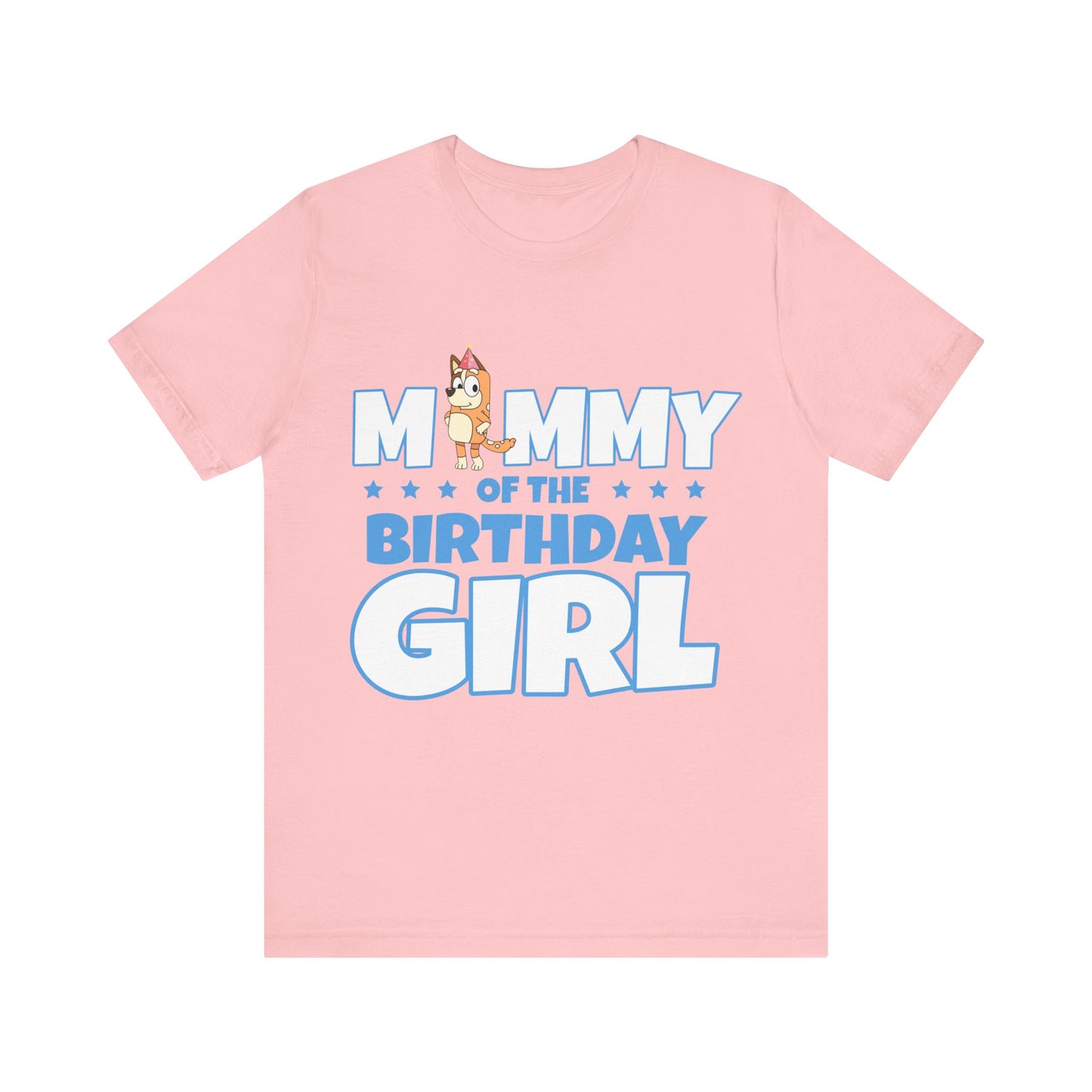 Mommy of the Birthday Girl Chilli Heeler short sleeve T-shirt