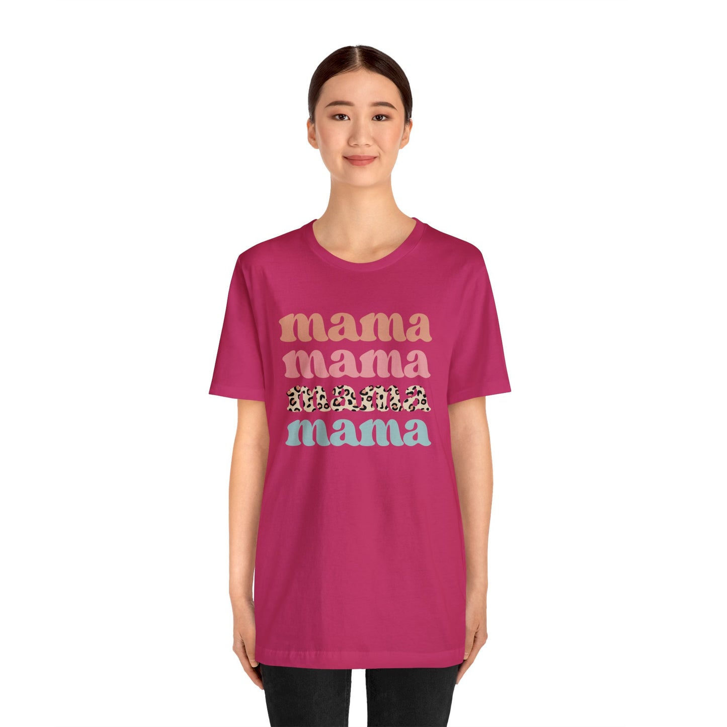 Mama Mama Mama Mama short sleeve tshirt
