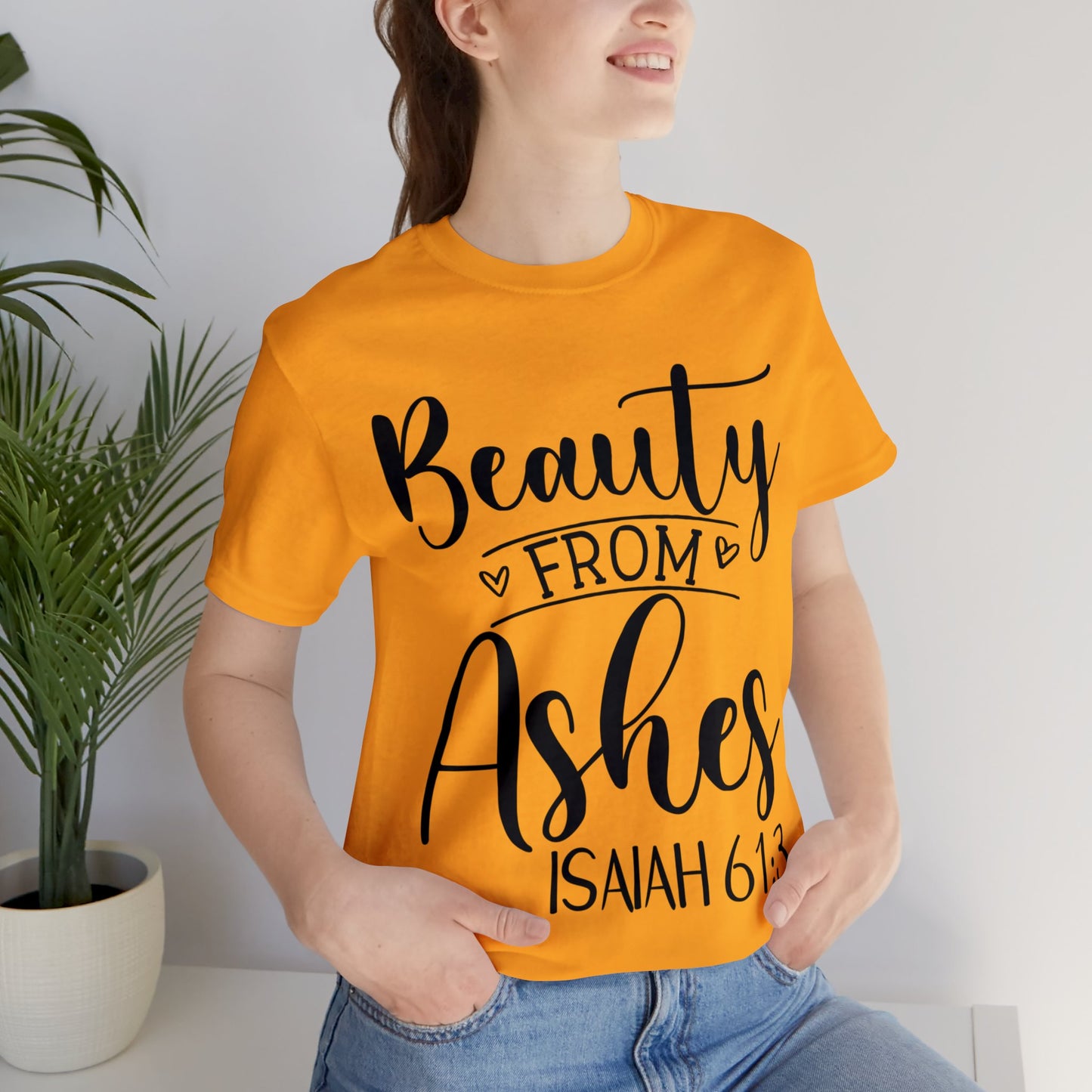 Beauty from Ashes (front) I am Enough (back) Short Sleeve Tshirt