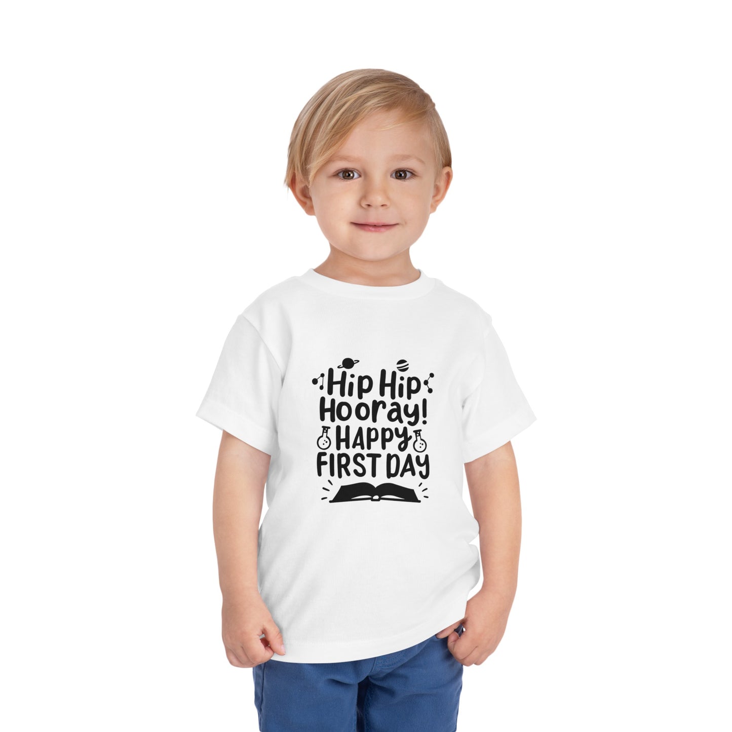 Hip Hip Hooray, Happy First Day Toddler Short Sleeve Tee
