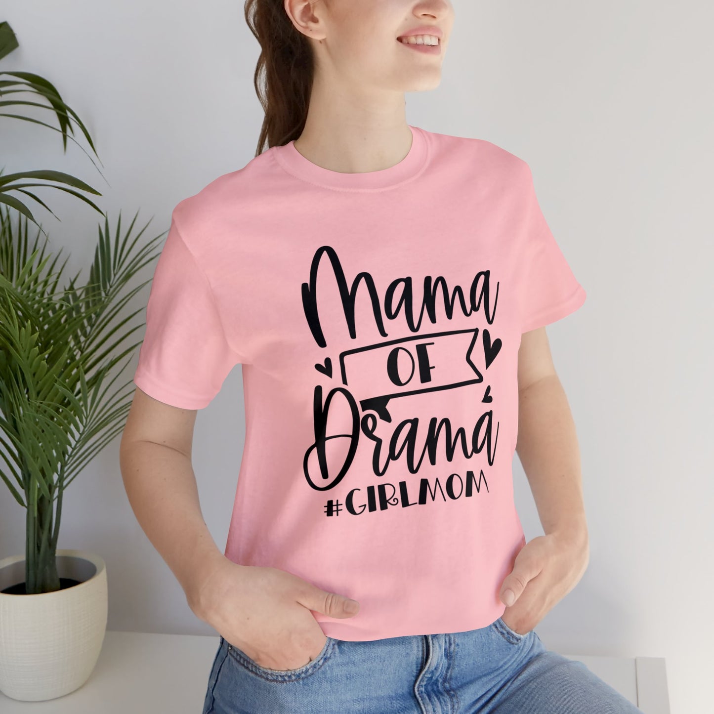 Mama of Drama #Girlmom short sleeve tshirt