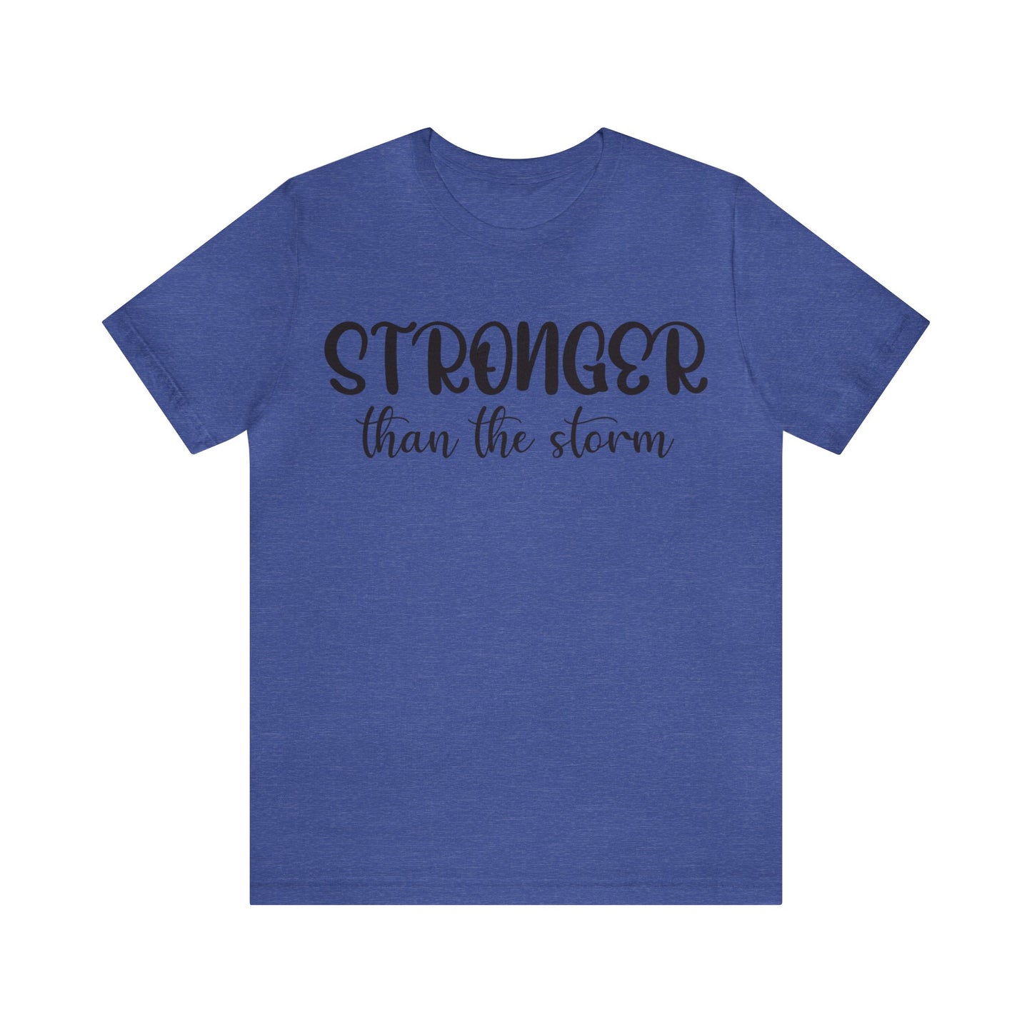 Stronger than the storm Short sleeve Tshirt