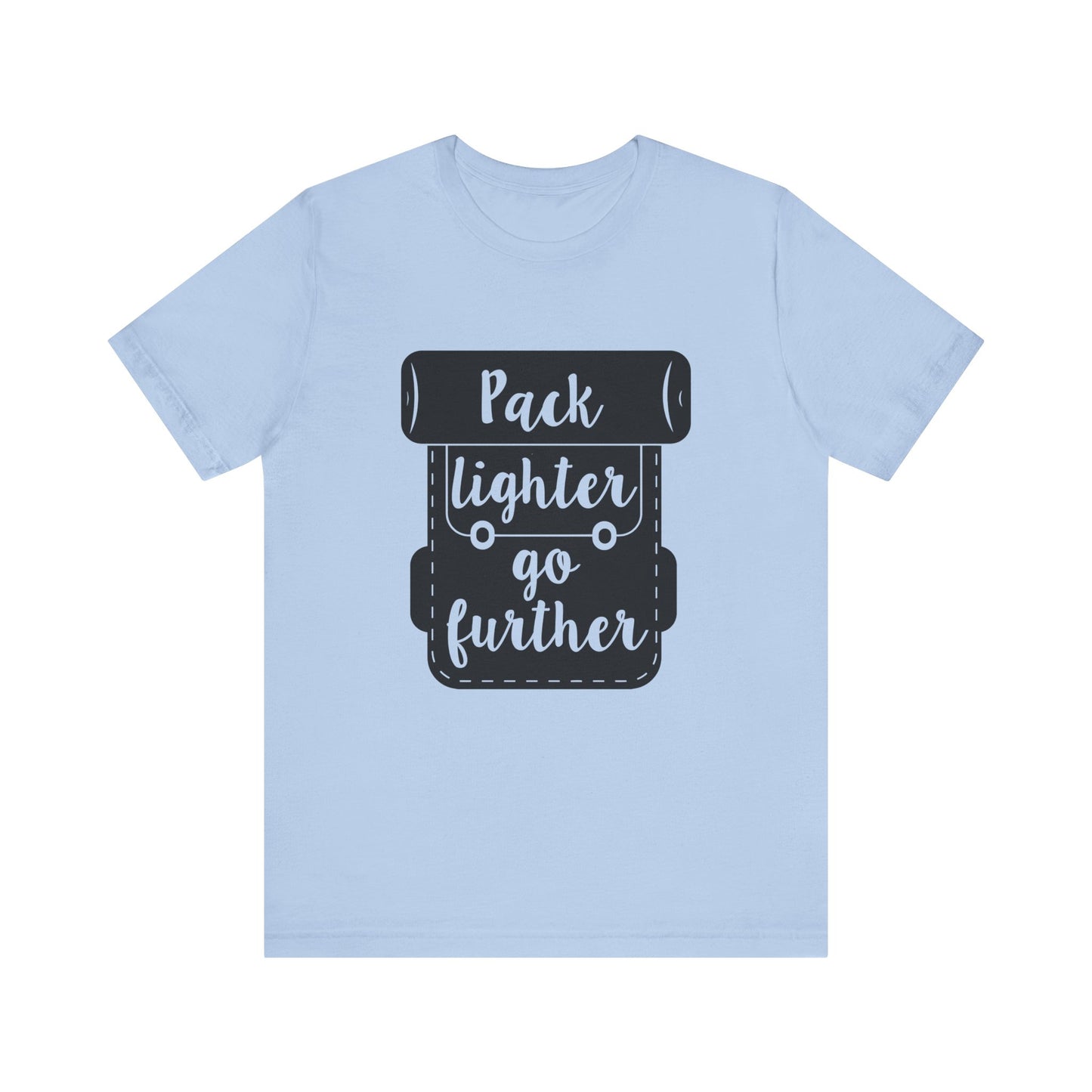 Pack Lighter Go Further Short Sleeve Tshirt