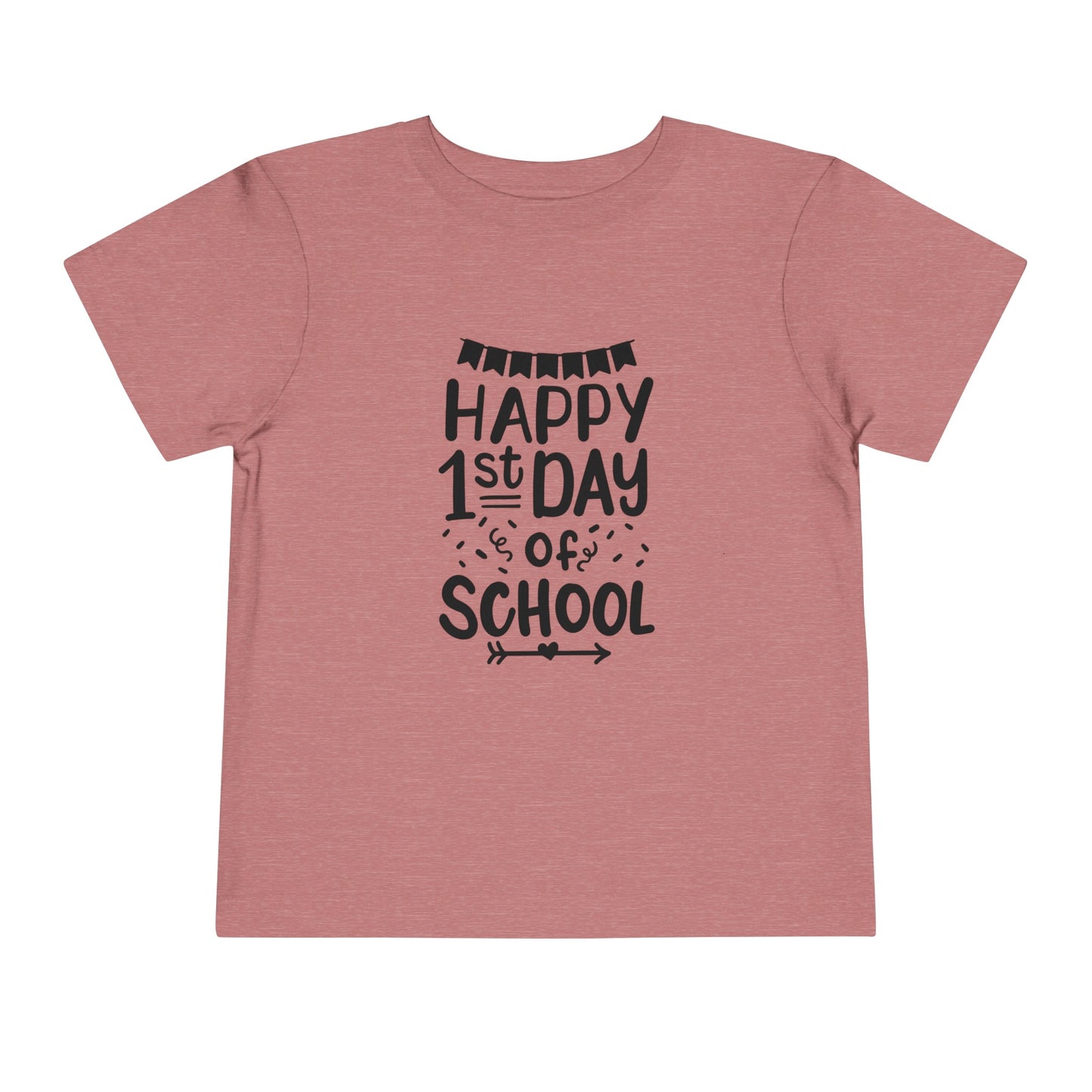 Happy 1st Day of School Toddler Short Sleeve Tee