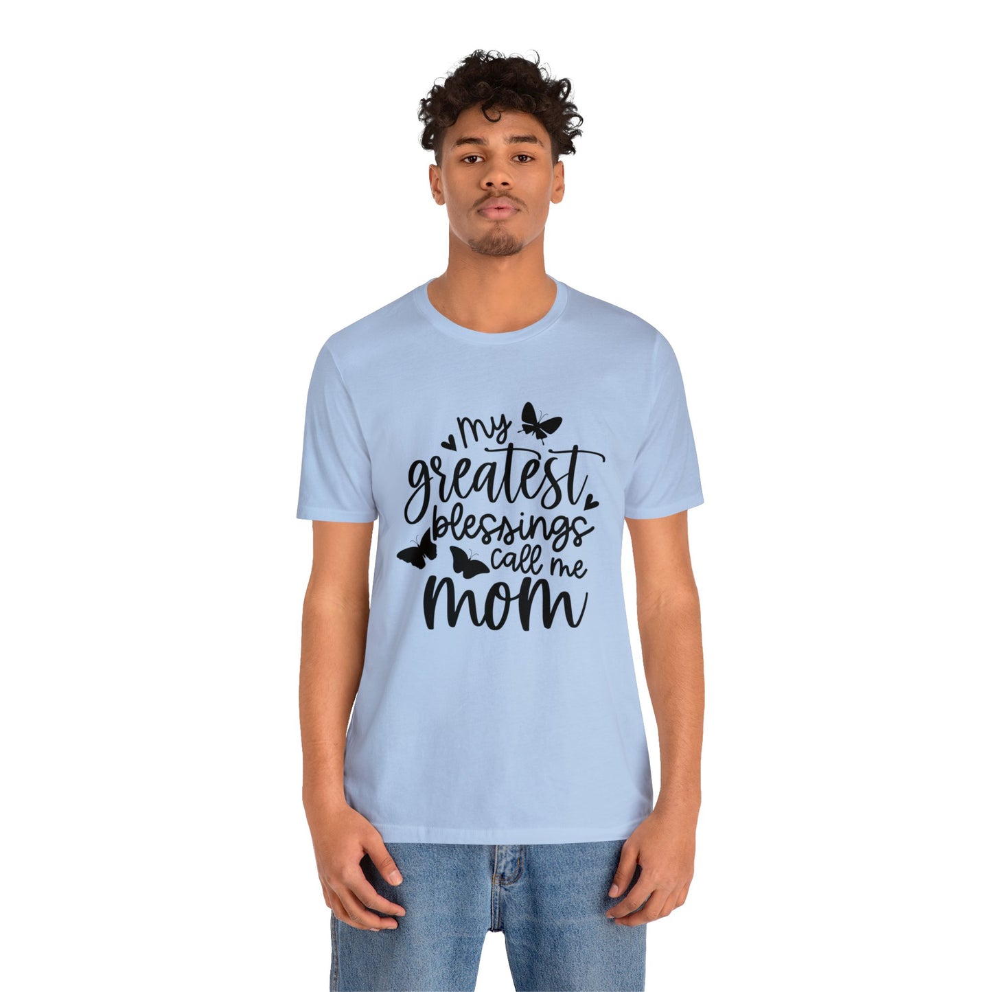 My greatest blessings call me mom short sleeve tshirt