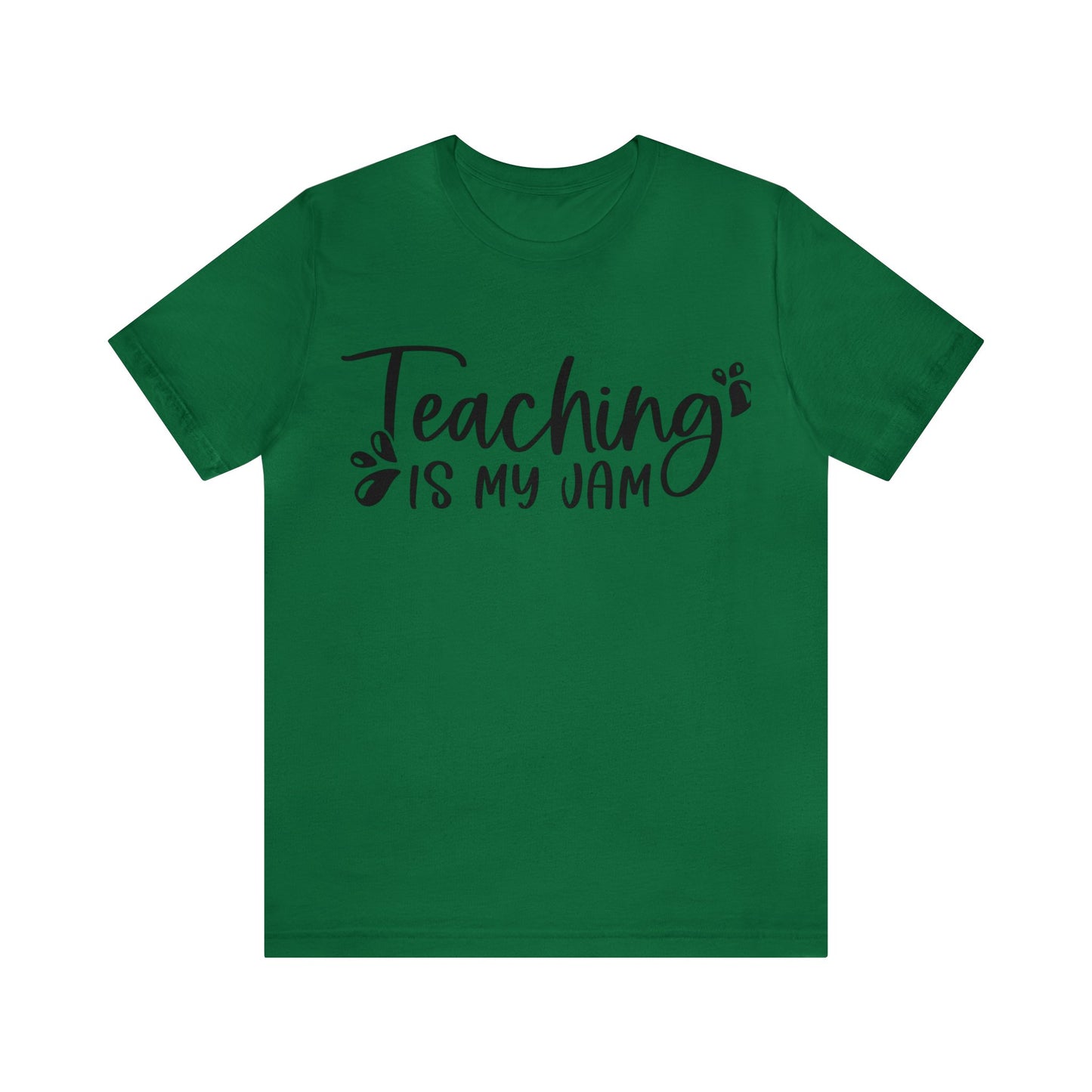 Teaching is my Jam short sleeve Tshirt
