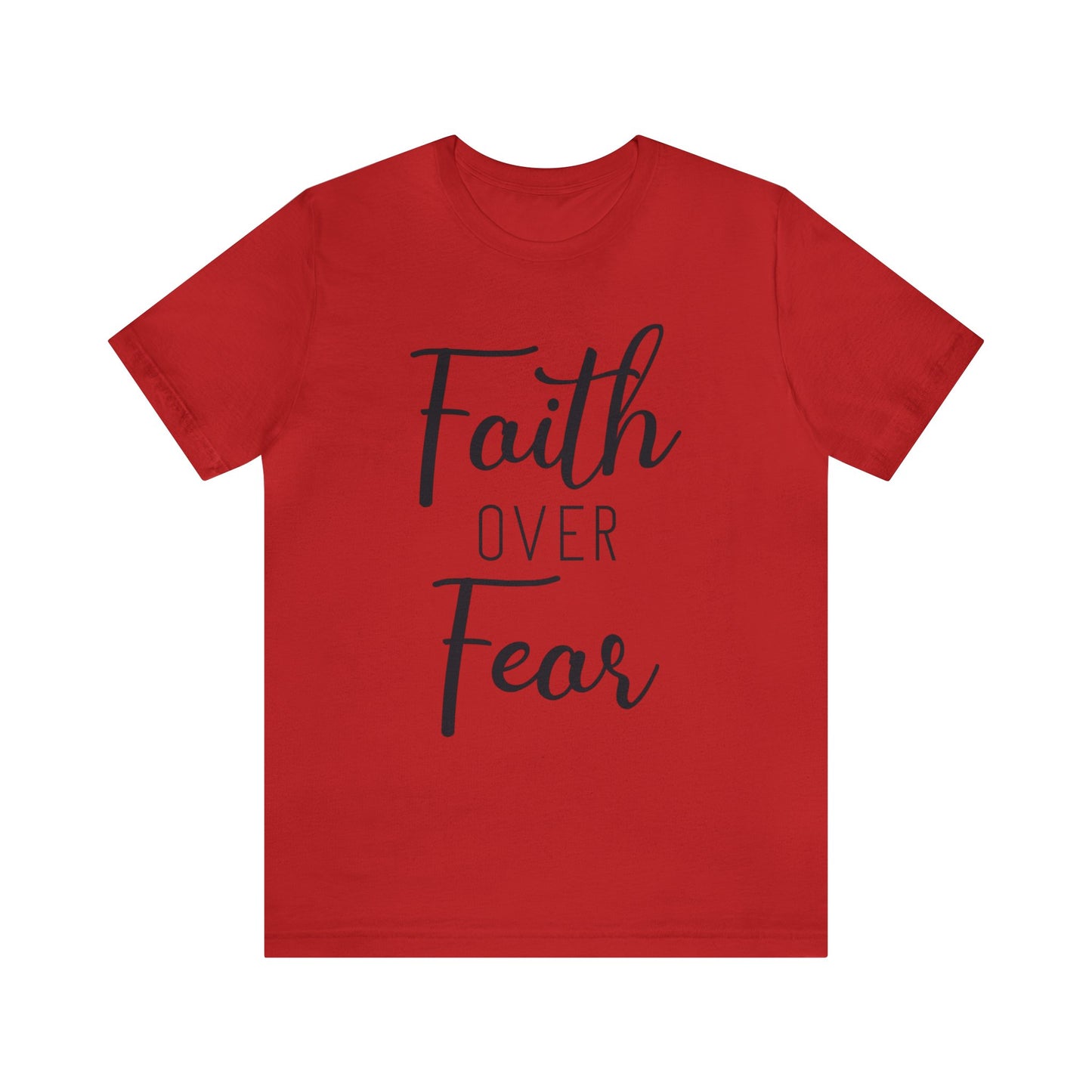 Faith over Fear Short sleeve Tshirt