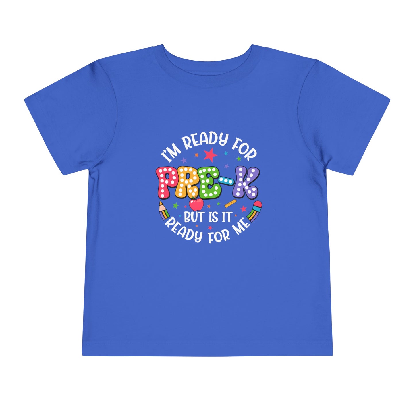 I'm Ready for Pre-K...Toddler Short Sleeve Tee