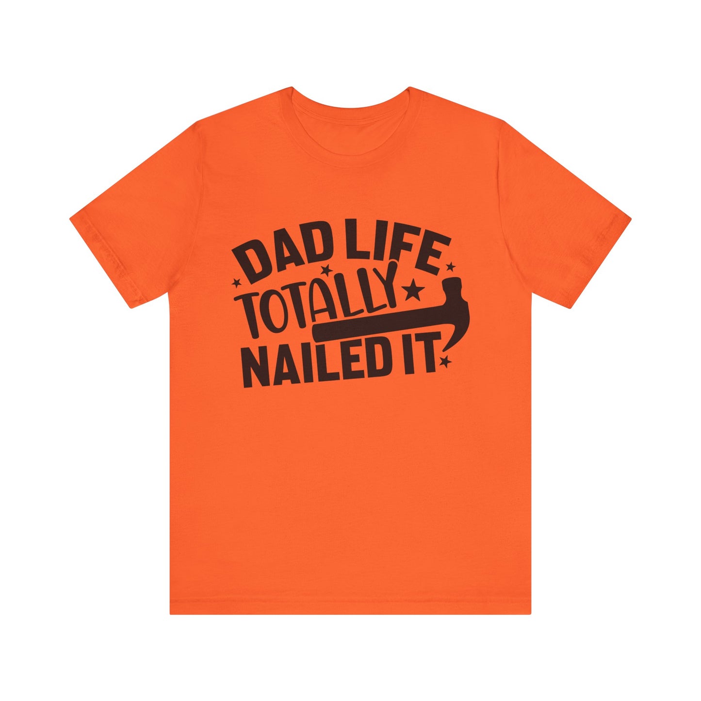 Dad Life Totally Nailed It Jersey Short Sleeve Tee