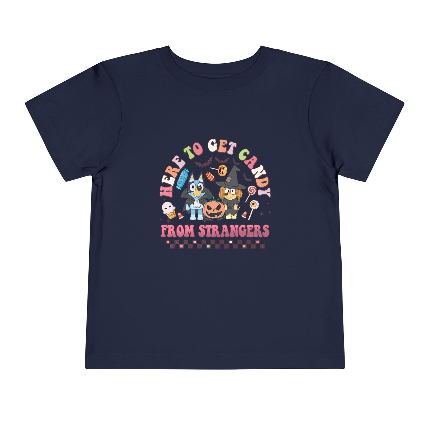 Here to get Candy from Strangers Toddler Short Sleeve Tee