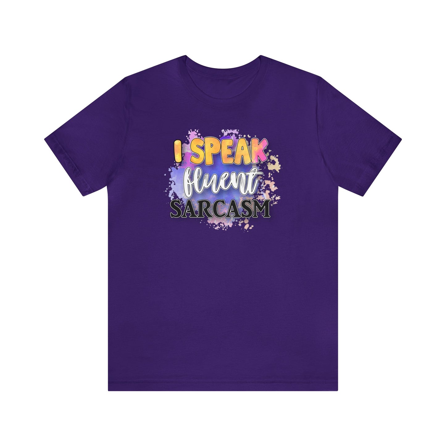 I speak fluent Sarcasm short sleeve Tshirt