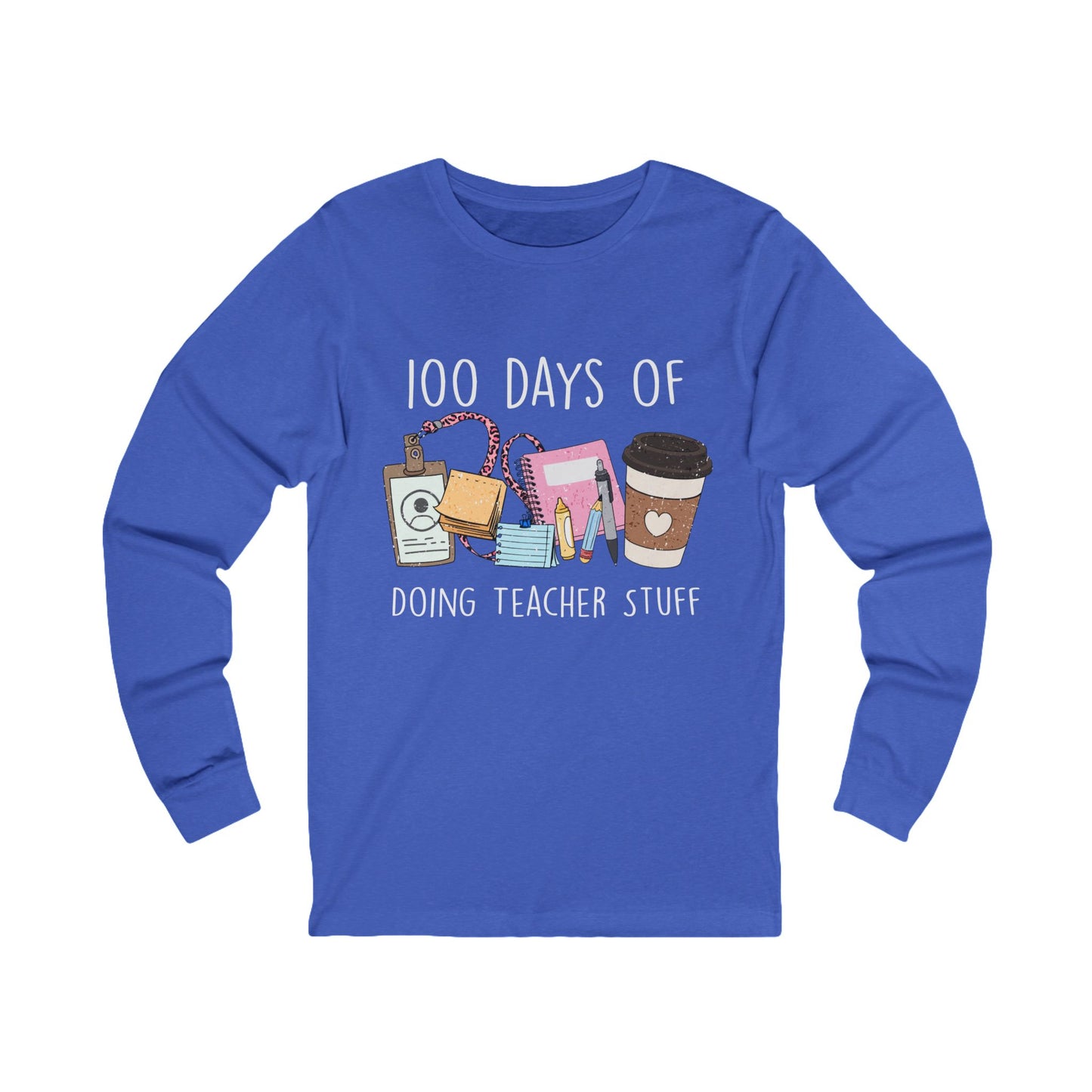 100 Days of Doing Teacher Stuff Jersey Long Sleeve Tee