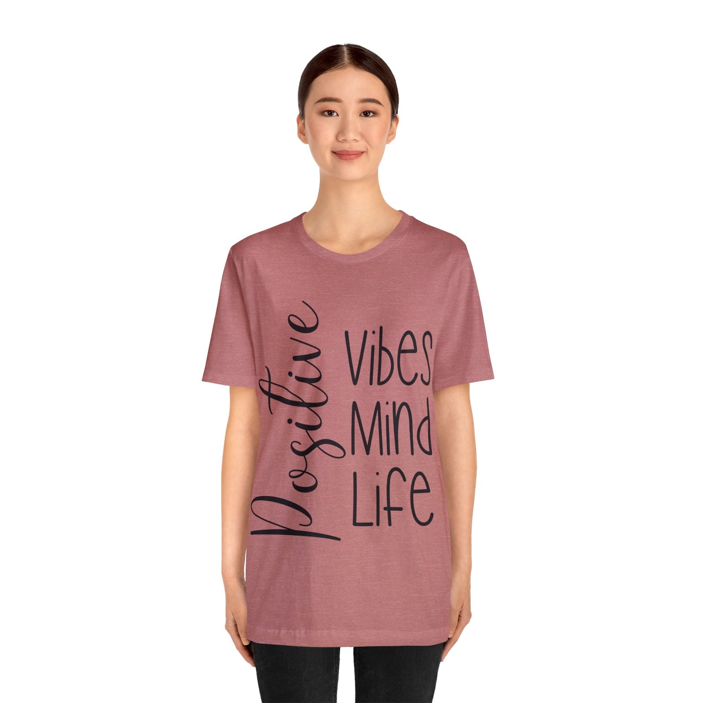 Positive vibes mind life short sleeve Tshirt