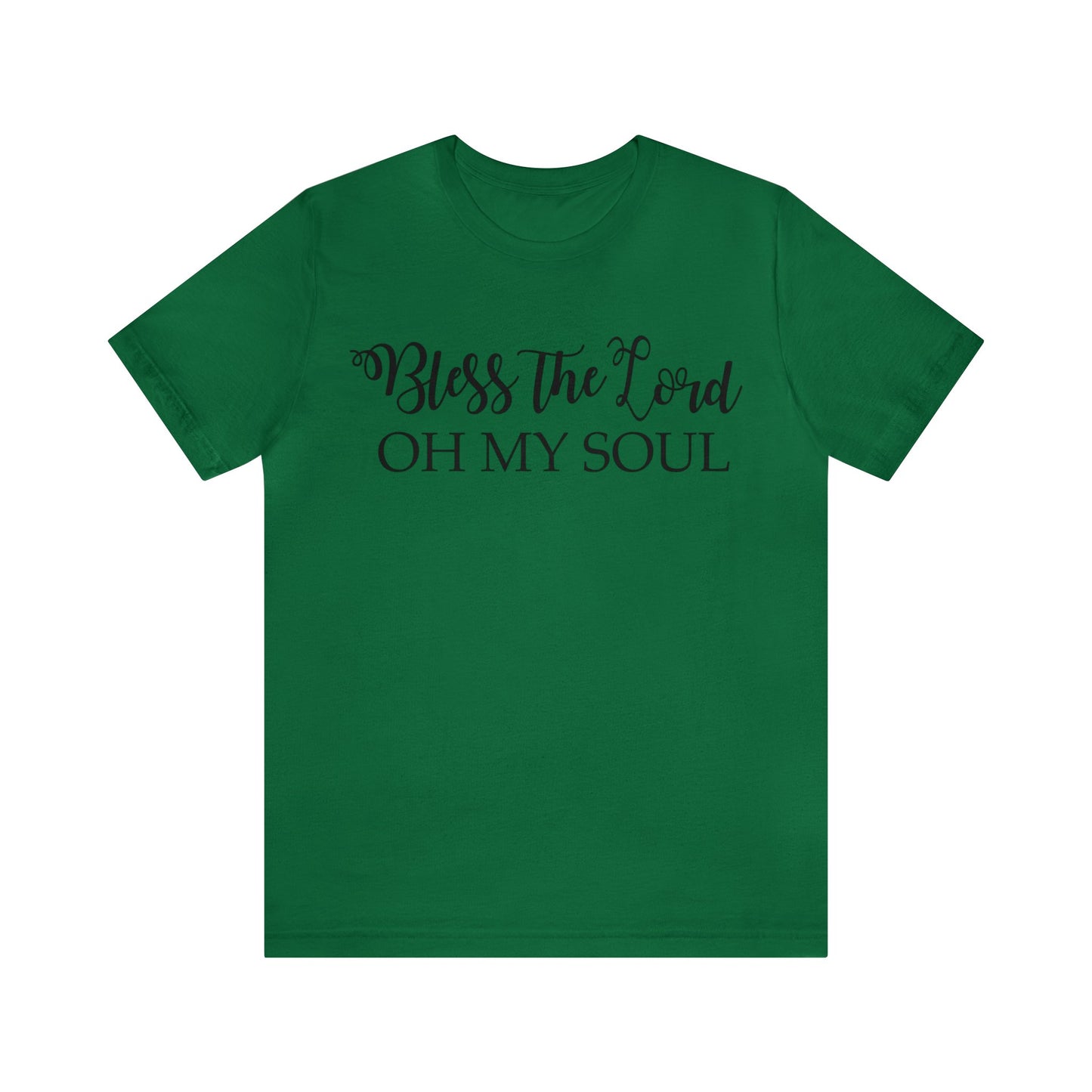 Bless the Lord, Oh my soul Short sleeve T-shirt