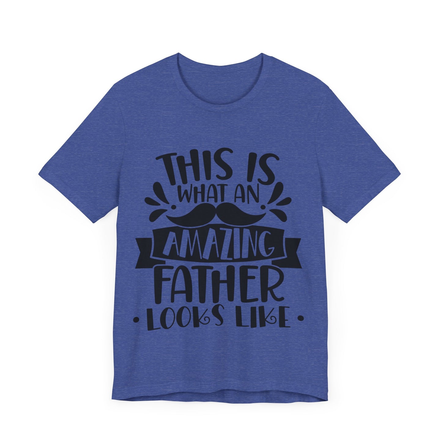 This is What an Amazing Father Looks Like Jersey Short Sleeve Tee