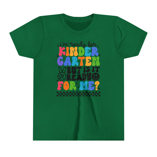 I'm Ready for Kindergarten....Youth Short Sleeve Tee