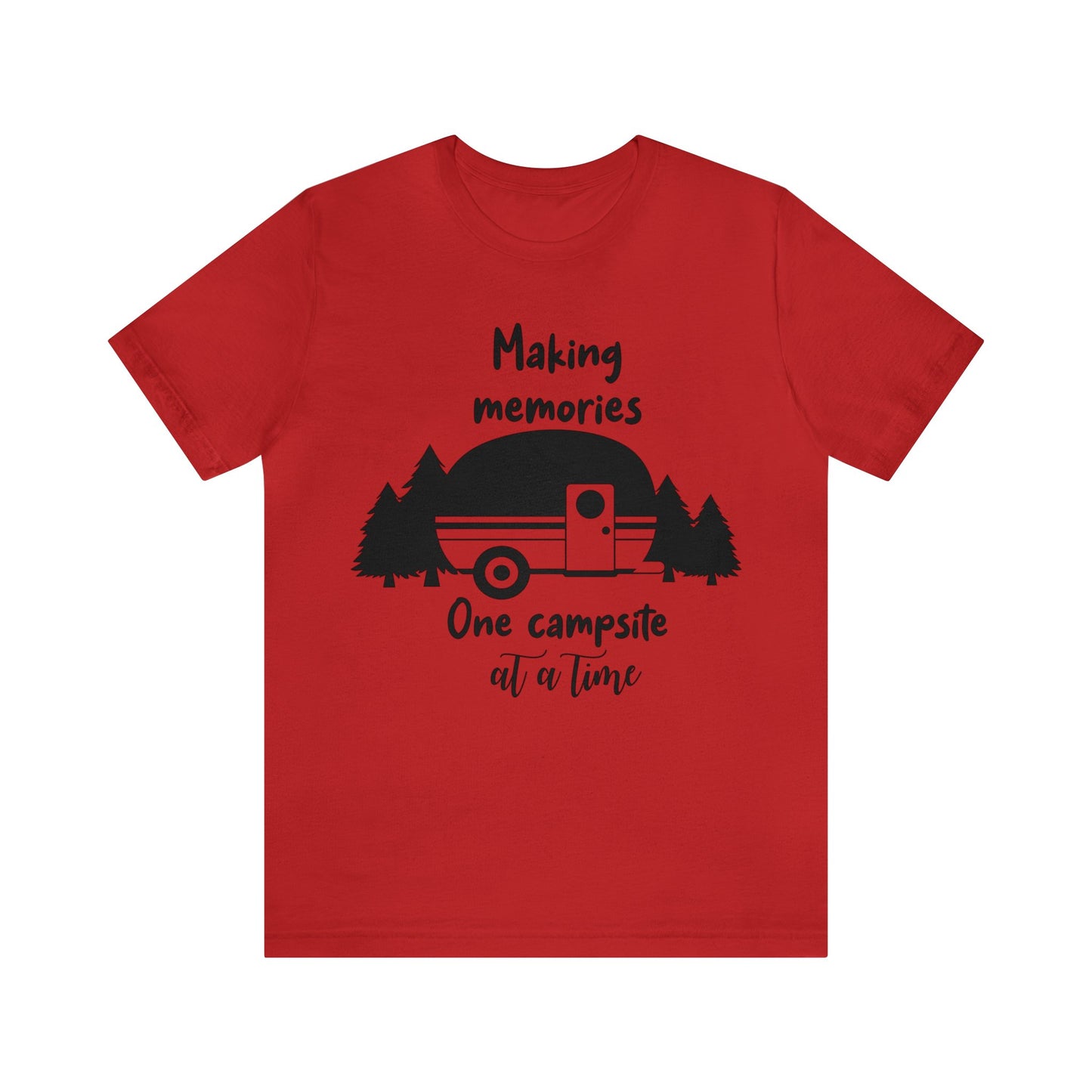 Making Memories One Campsite at a Time Short Sleeve Tshirt