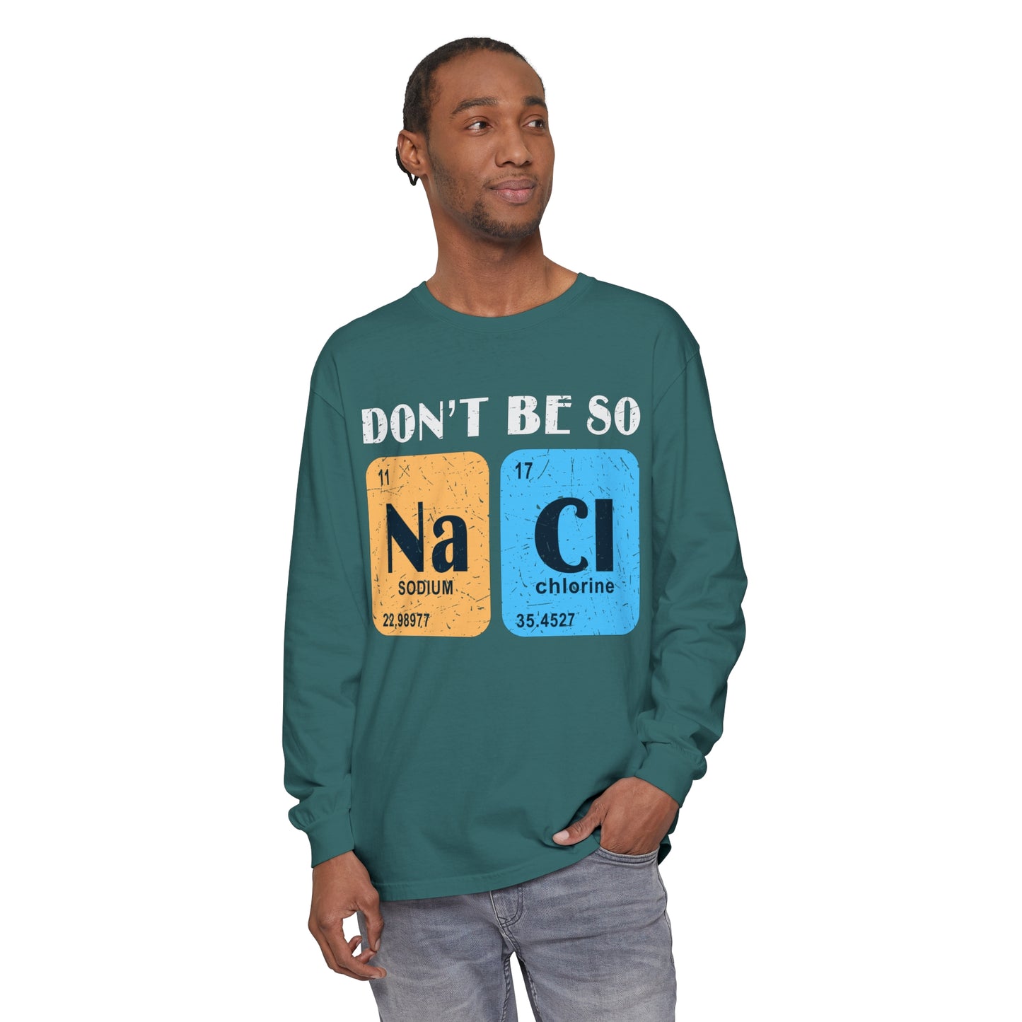 Don't Bes Salty (NaCl) Long Sleeve T-Shirt