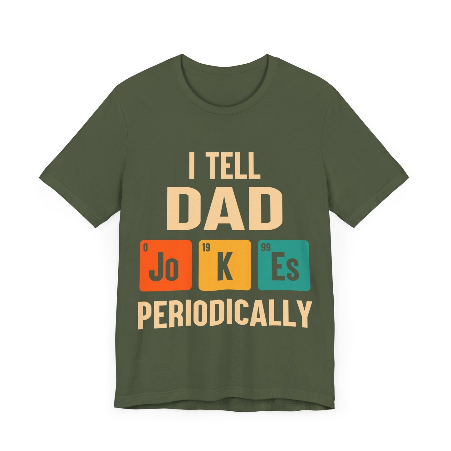 I Tell Dad Jokes Periodically Jersey Short Sleeve Tee