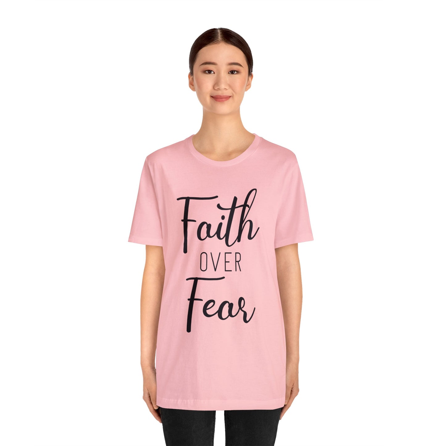 Faith over Fear Short sleeve Tshirt