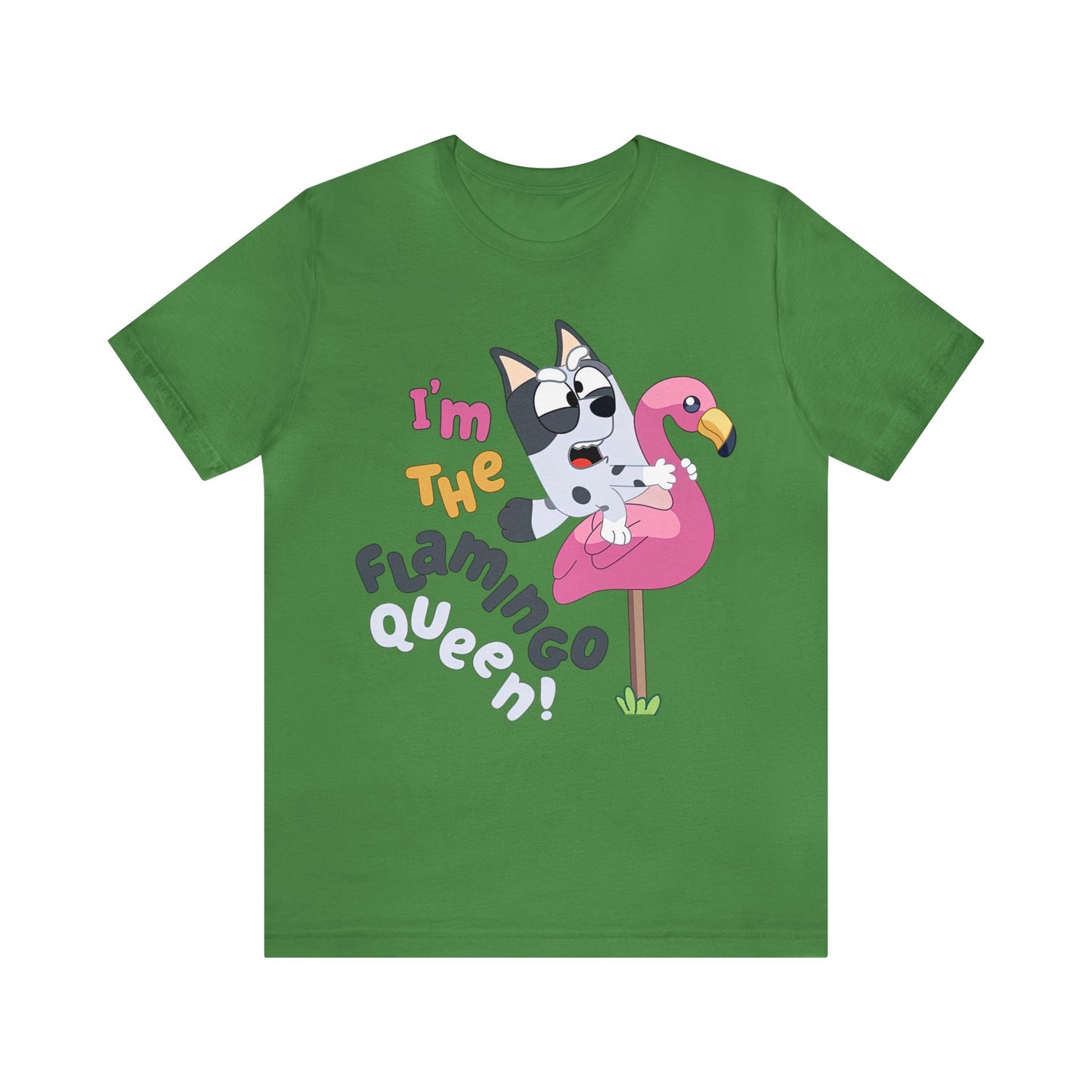 I'm the flamingo queen Short Sleeve Tshirt