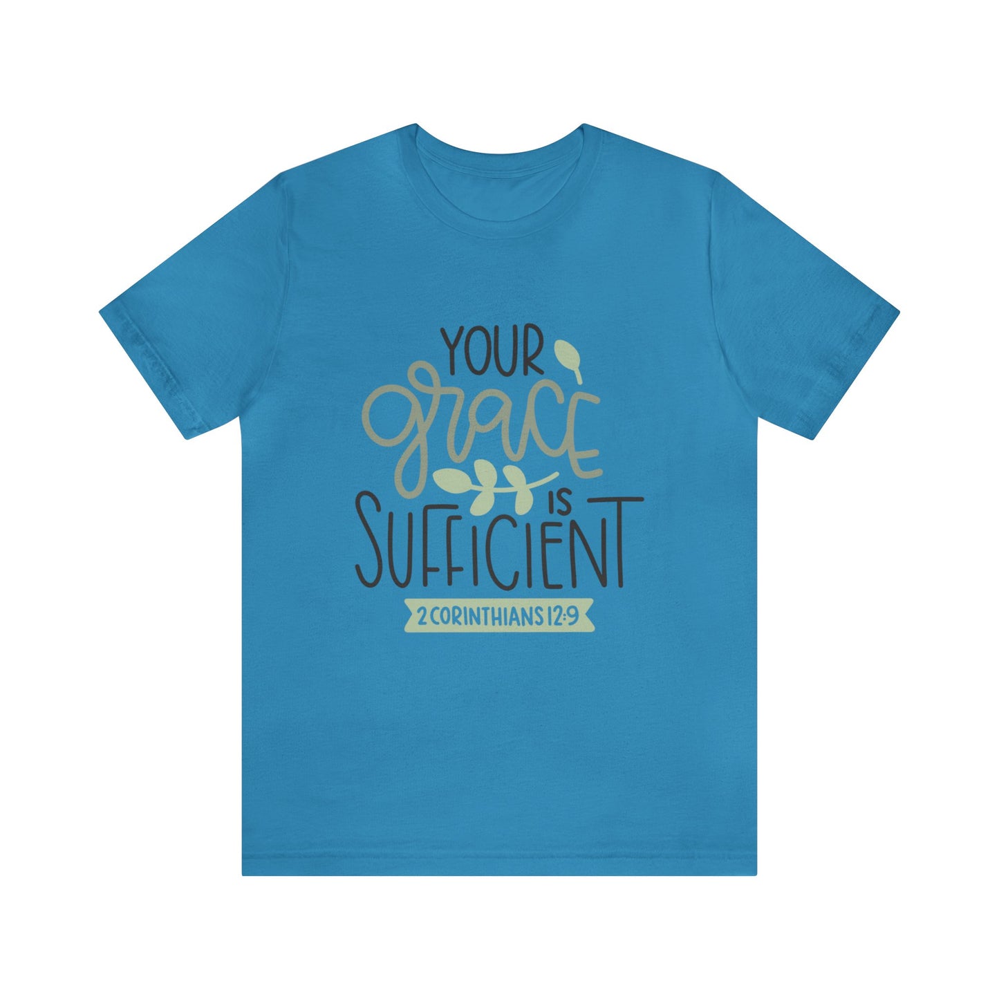 Your Grace Is Sufficient Short Sleeve Tshirt