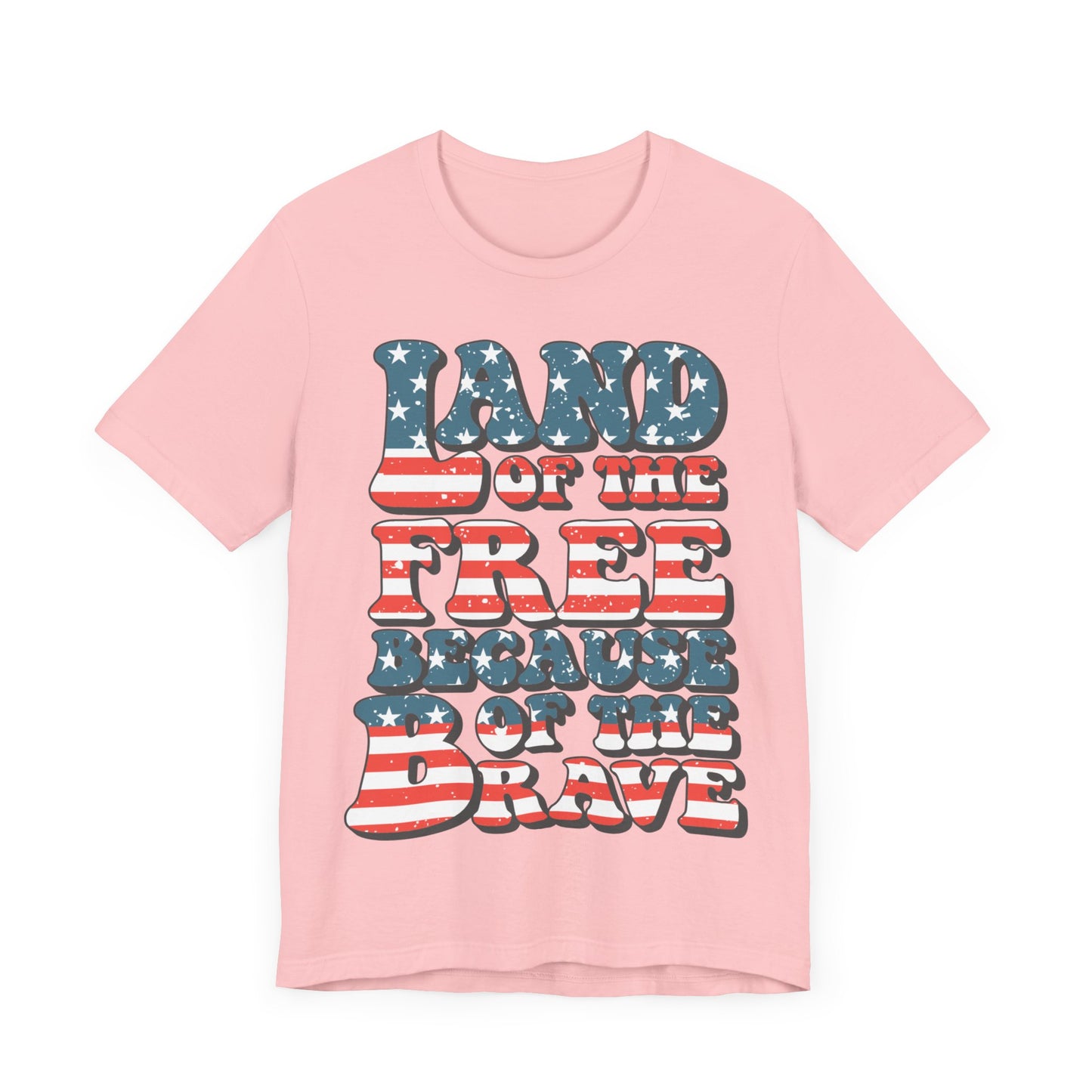 Land of the Free Because of the Brave Jersey Short Sleeve Tee